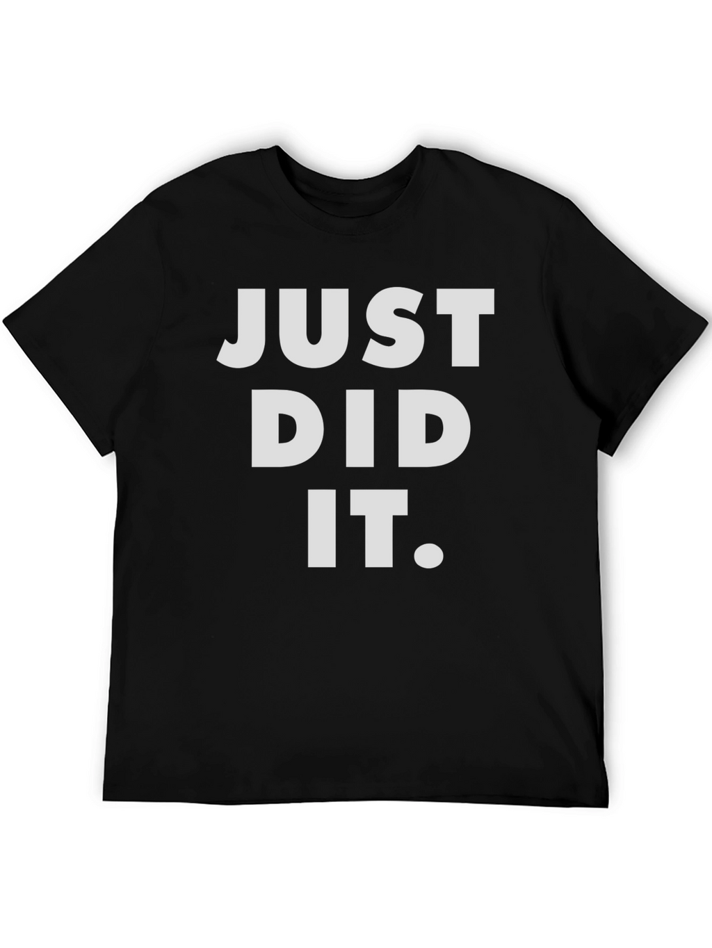 Just Did It Graphic Tee - Black Casual T-Shirt