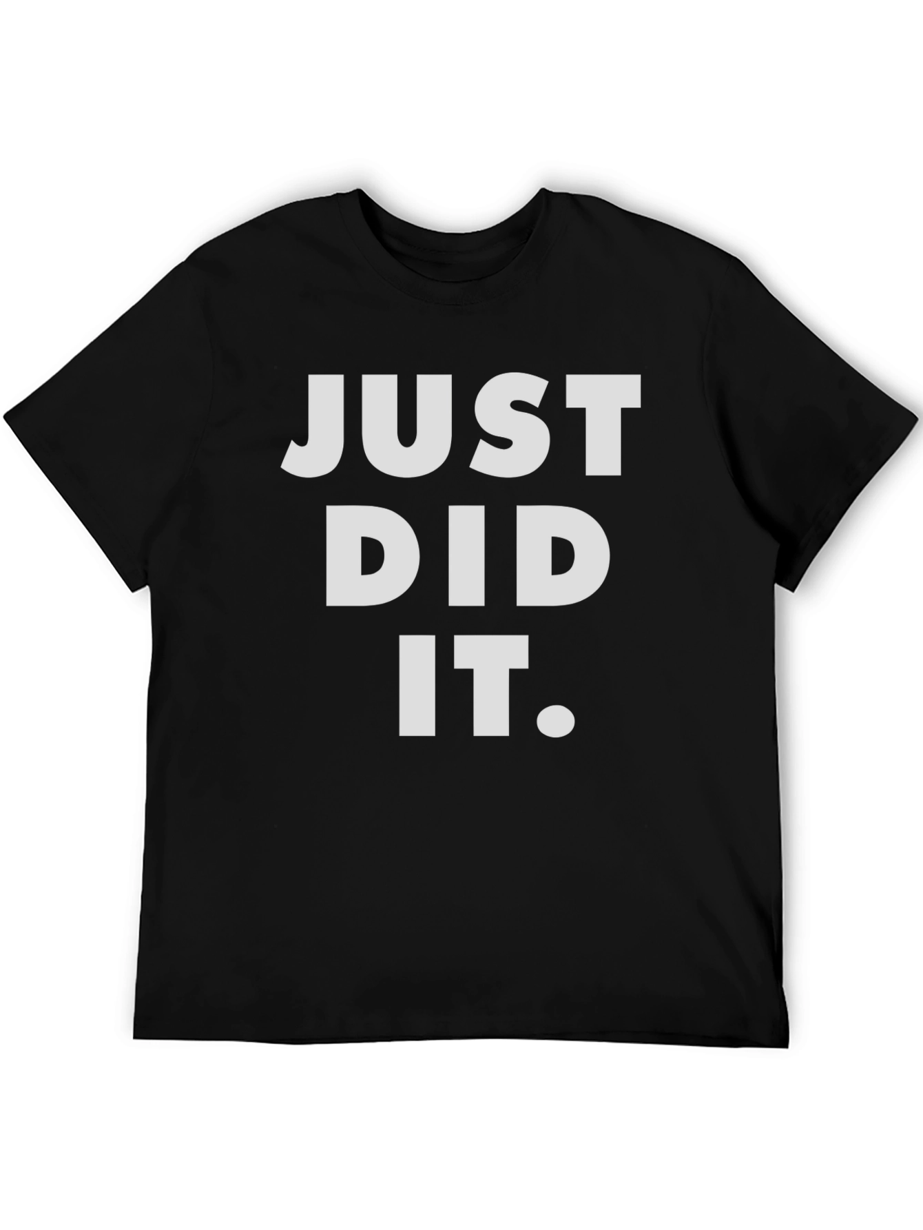 Just Did It Graphic Tee - Black Casual T-Shirt