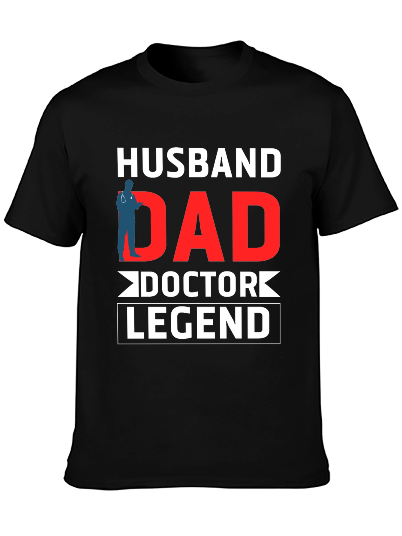 Husband Dad Doctor Legend Graphic Tee