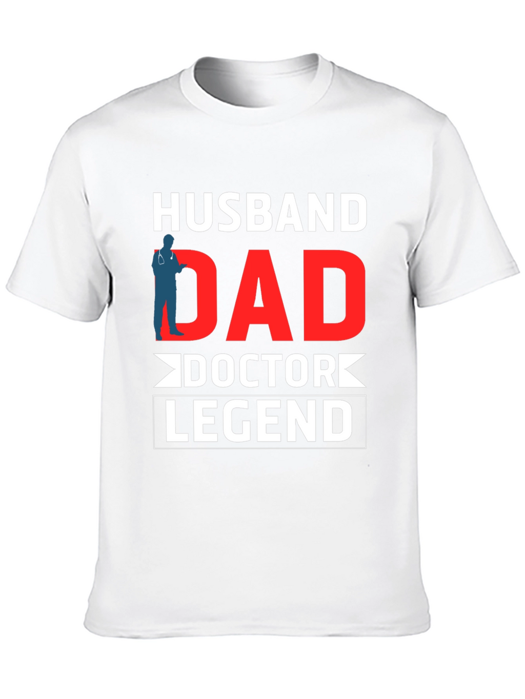 Husband Dad Doctor Legend Graphic Tee