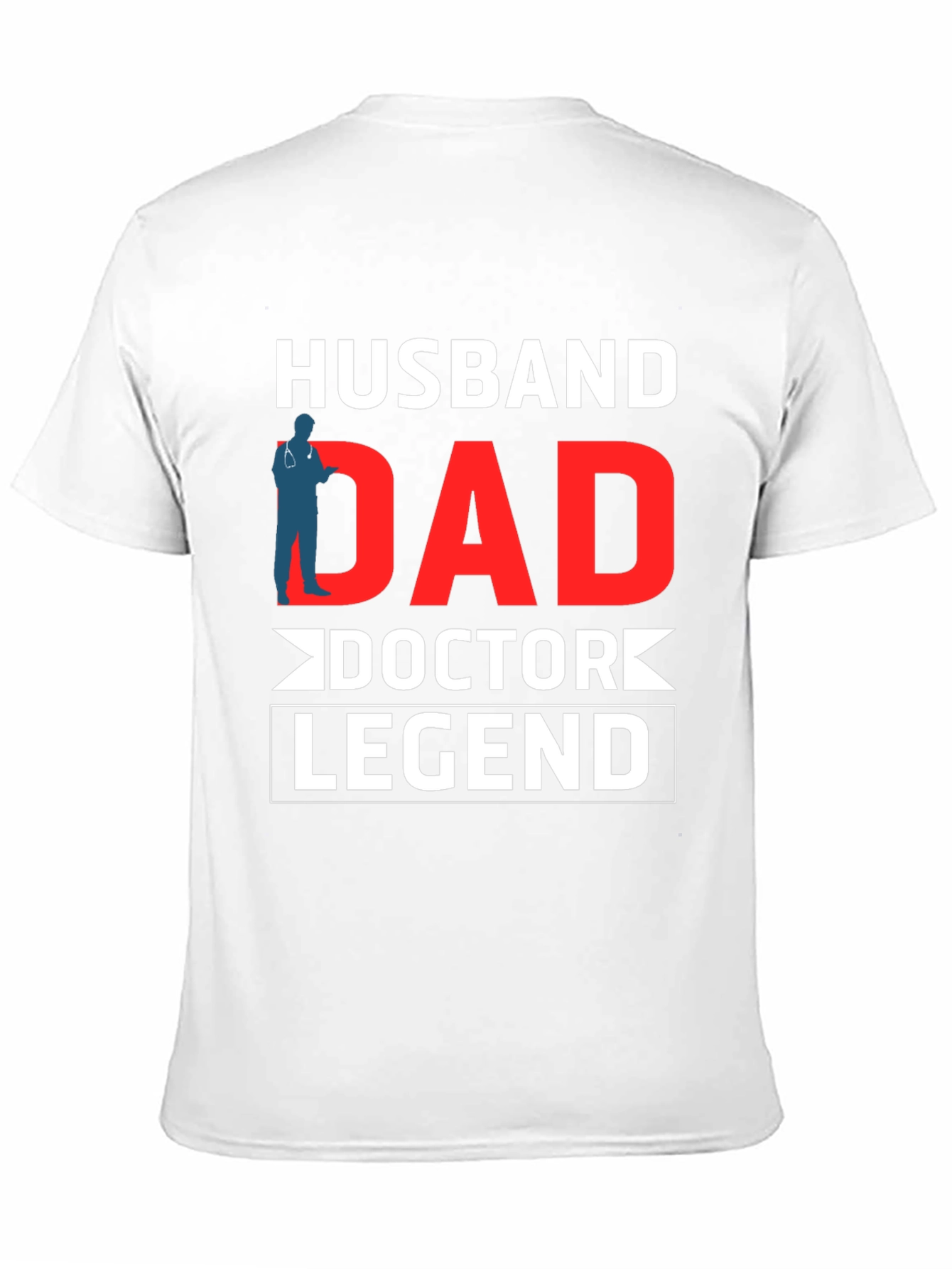 Husband Dad Doctor Legend Graphic Tee