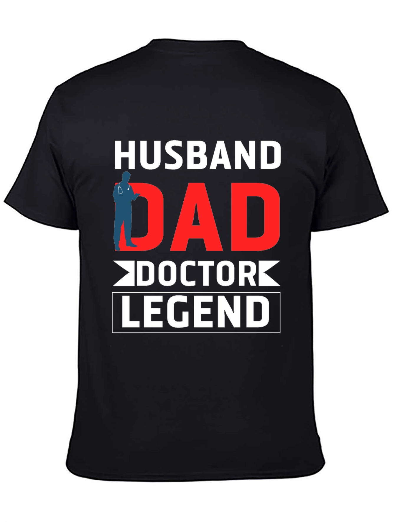 Husband Dad Doctor Legend Graphic Tee