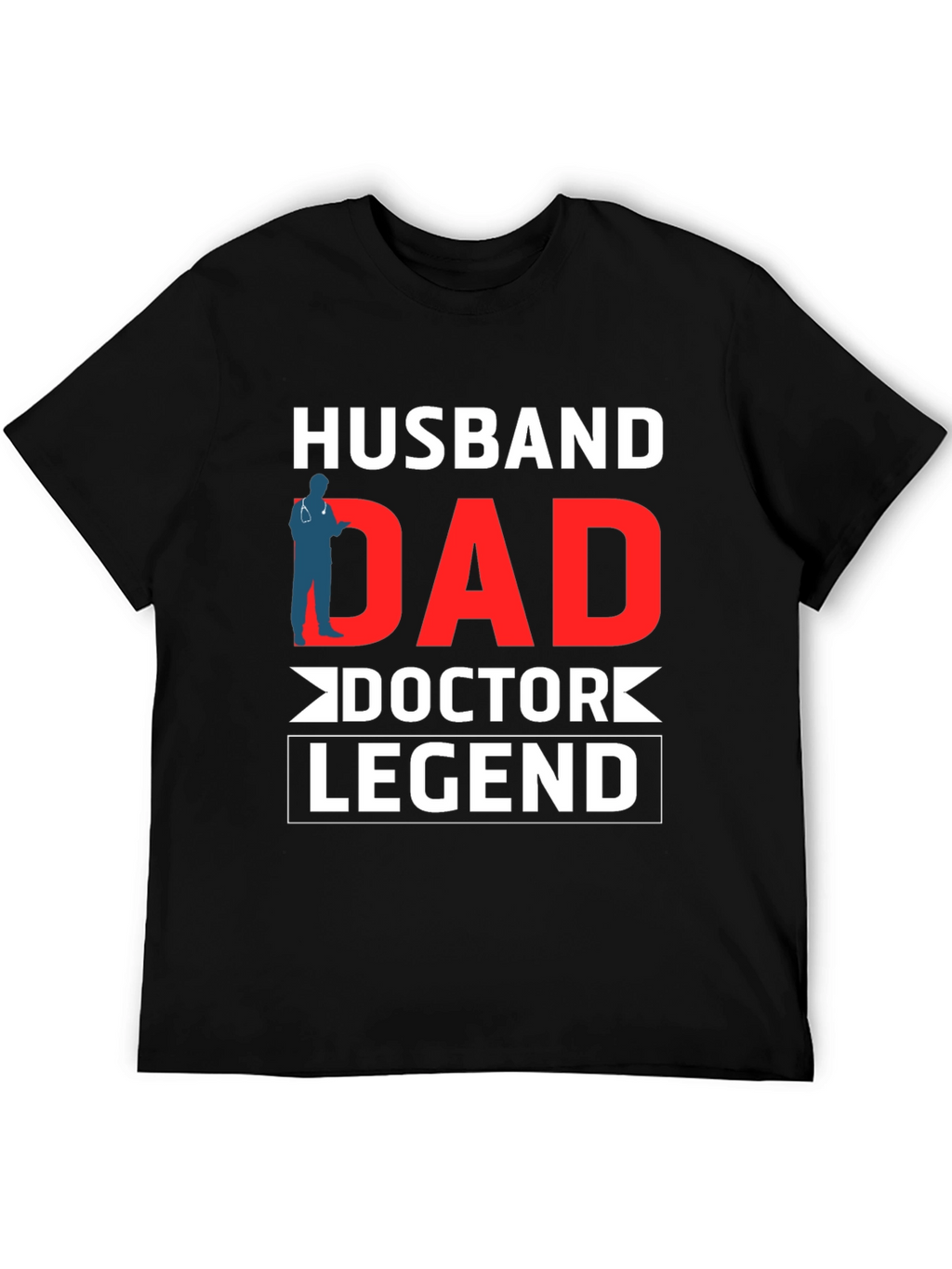 Husband Dad Doctor Legend Graphic Tee