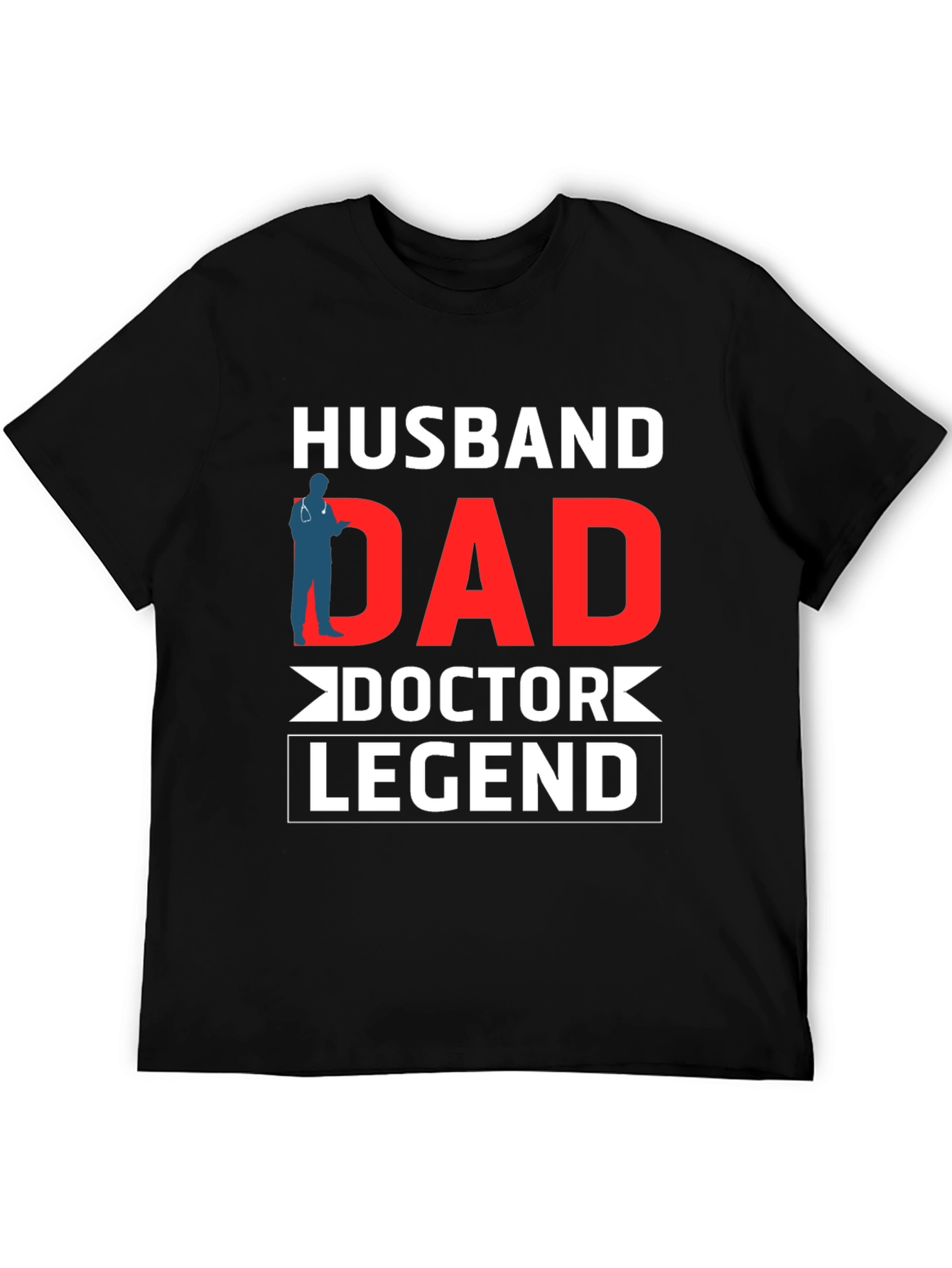 Husband Dad Doctor Legend Graphic Tee