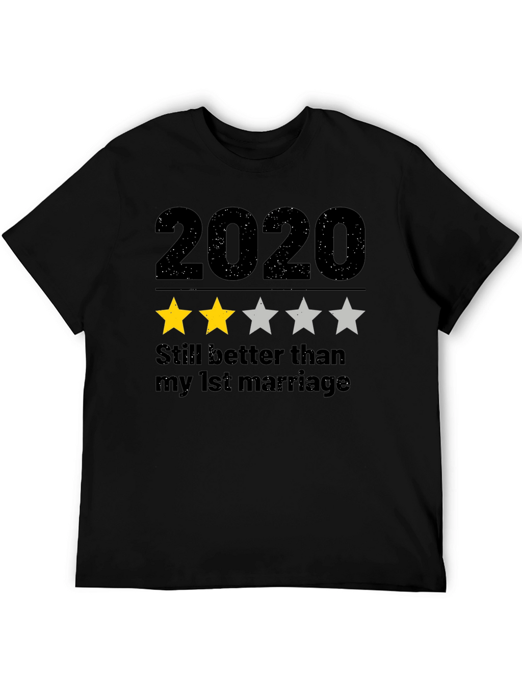 2020 Two Star T-Shirt - Funny Sarcastic Tee