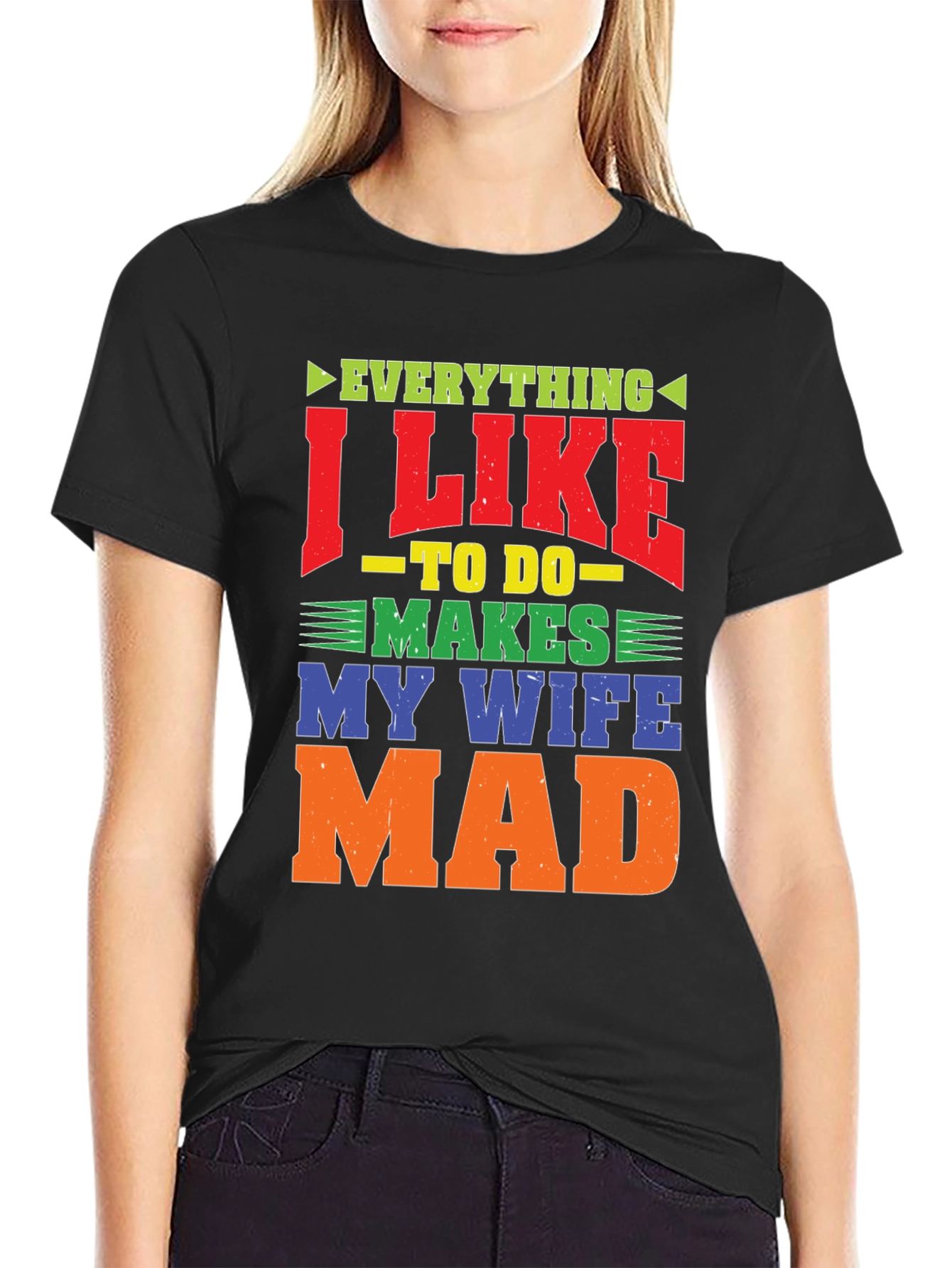 Funny Wife Mad T-Shirt - Husband Gift
