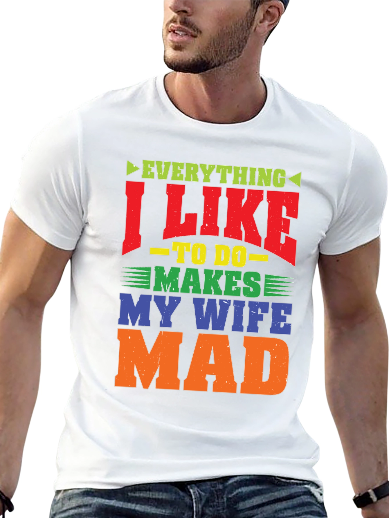 Funny Wife Mad T-Shirt - Husband Gift