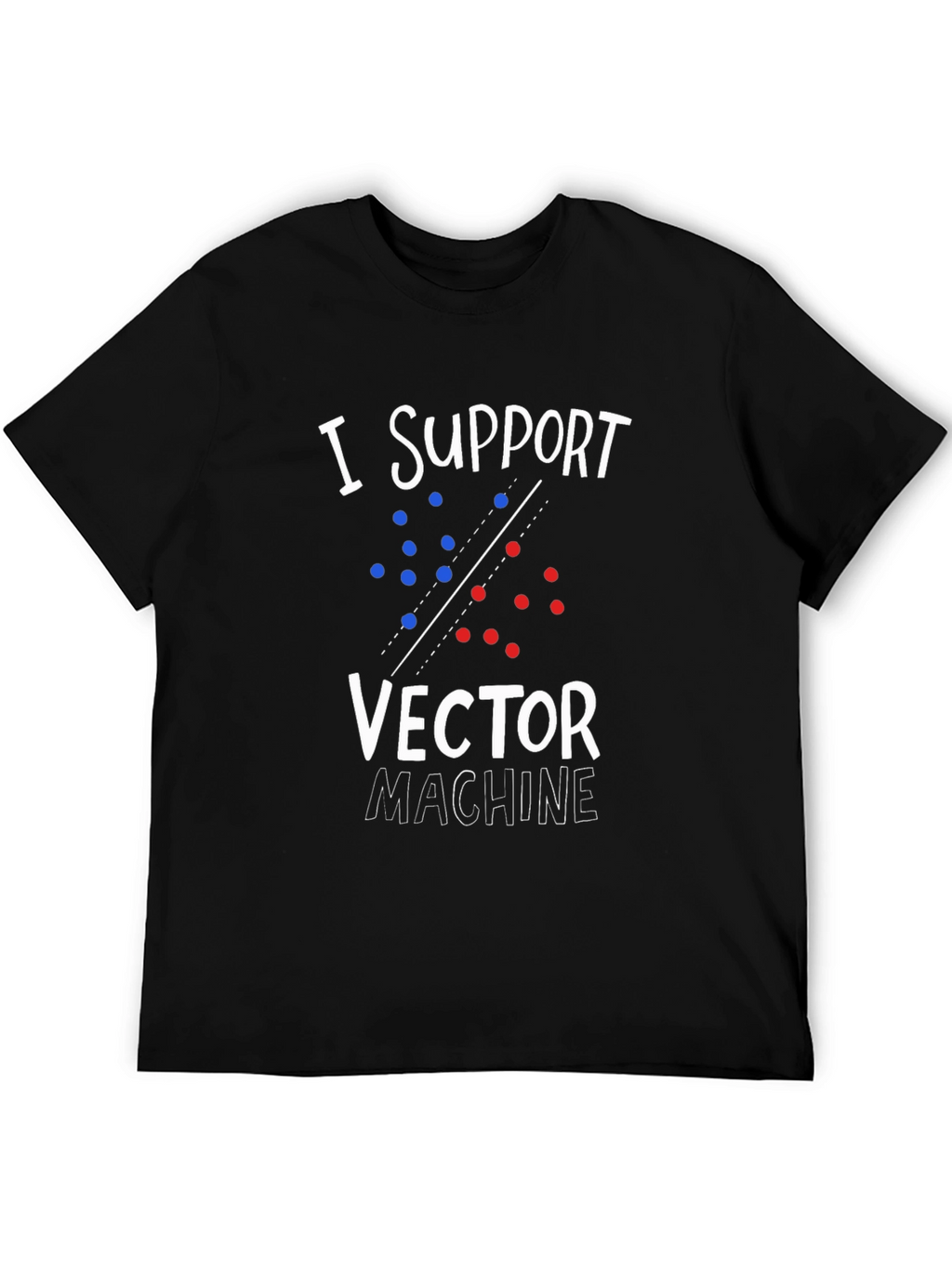 I Support Vector Machine T-Shirt