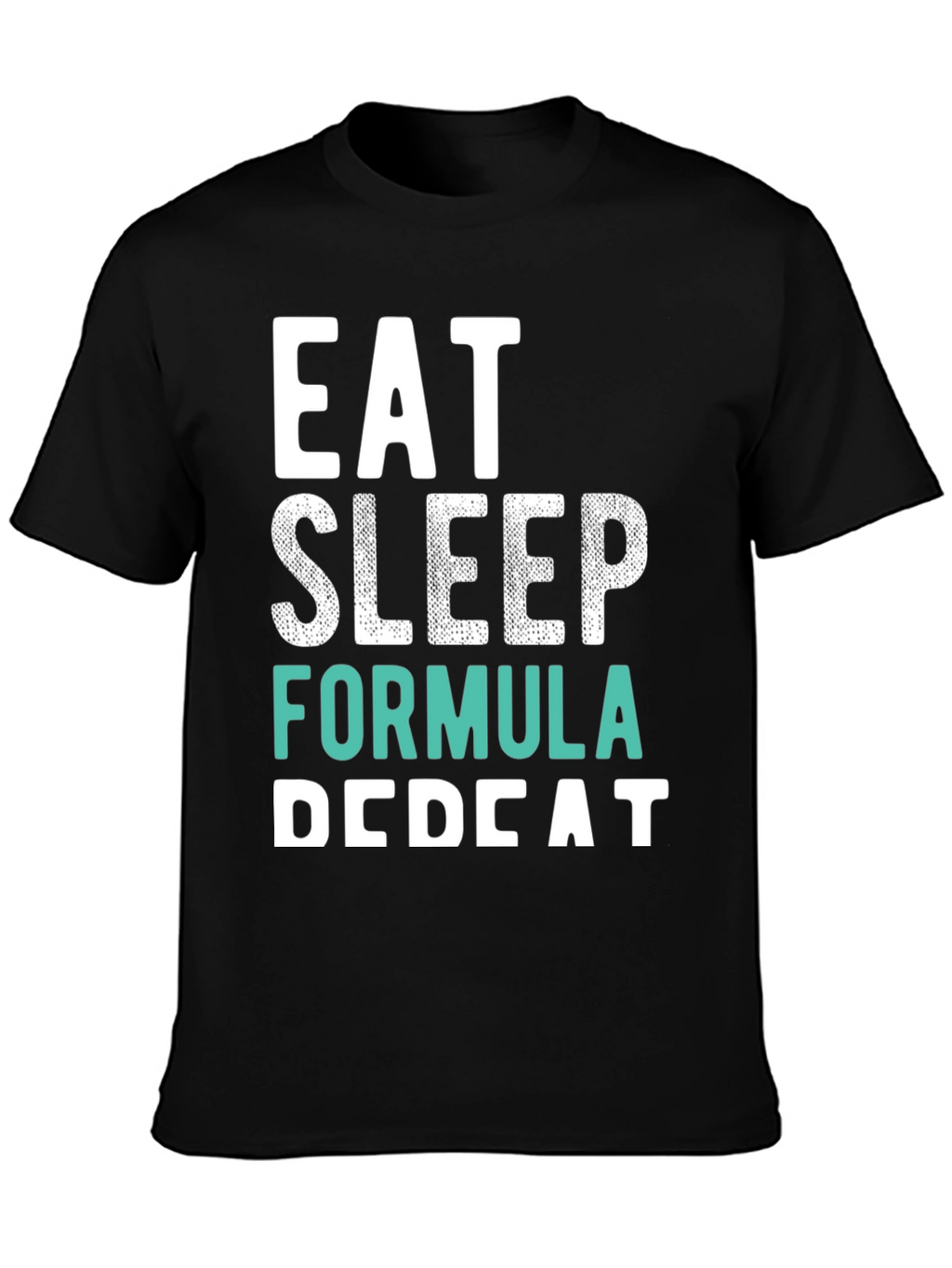 Eat Sleep Formula Repeat Black T-Shirt