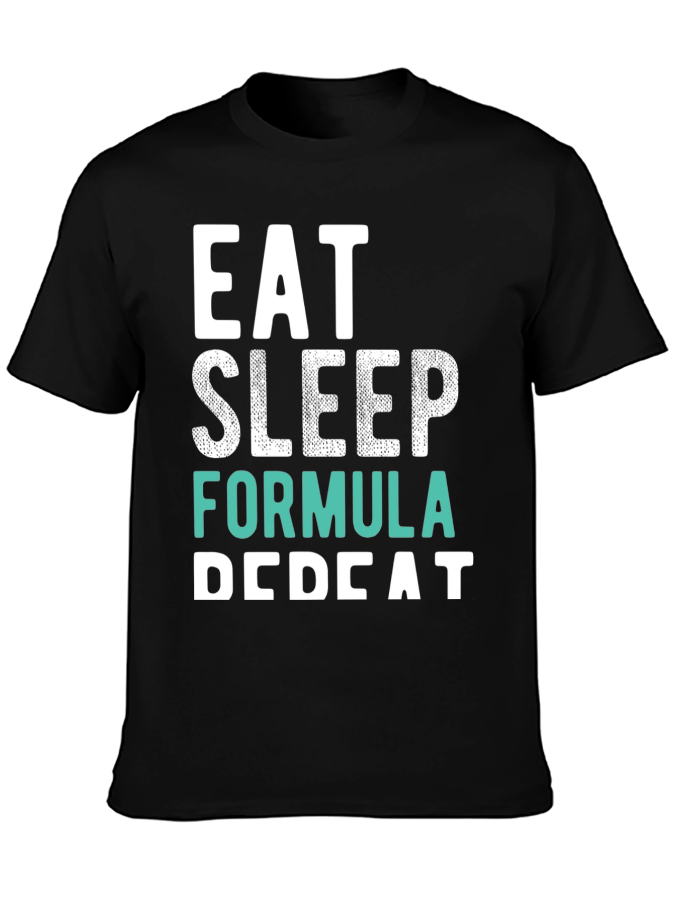 Eat Sleep Formula Repeat Black T-Shirt