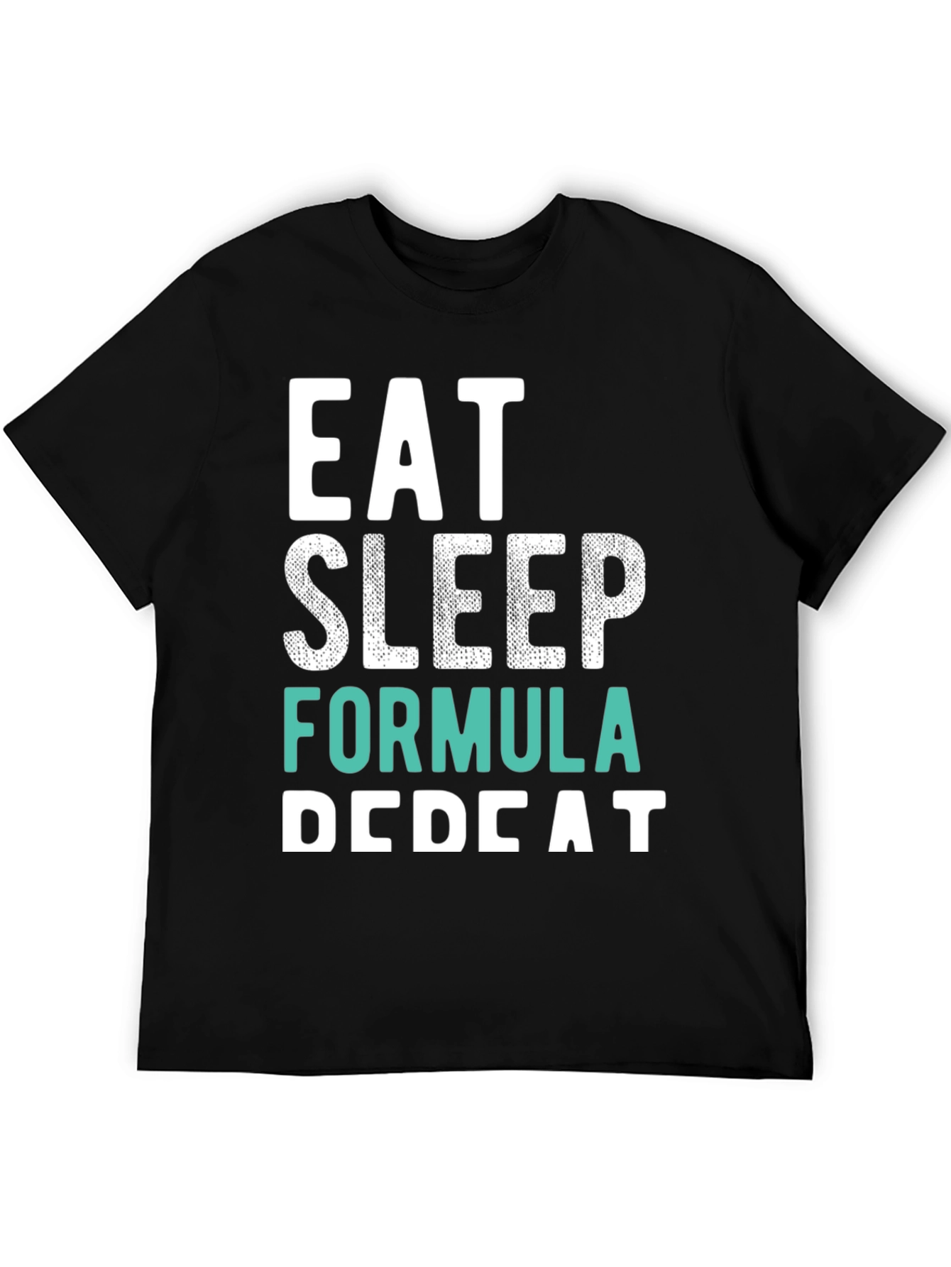 Eat Sleep Formula Repeat Black T-Shirt