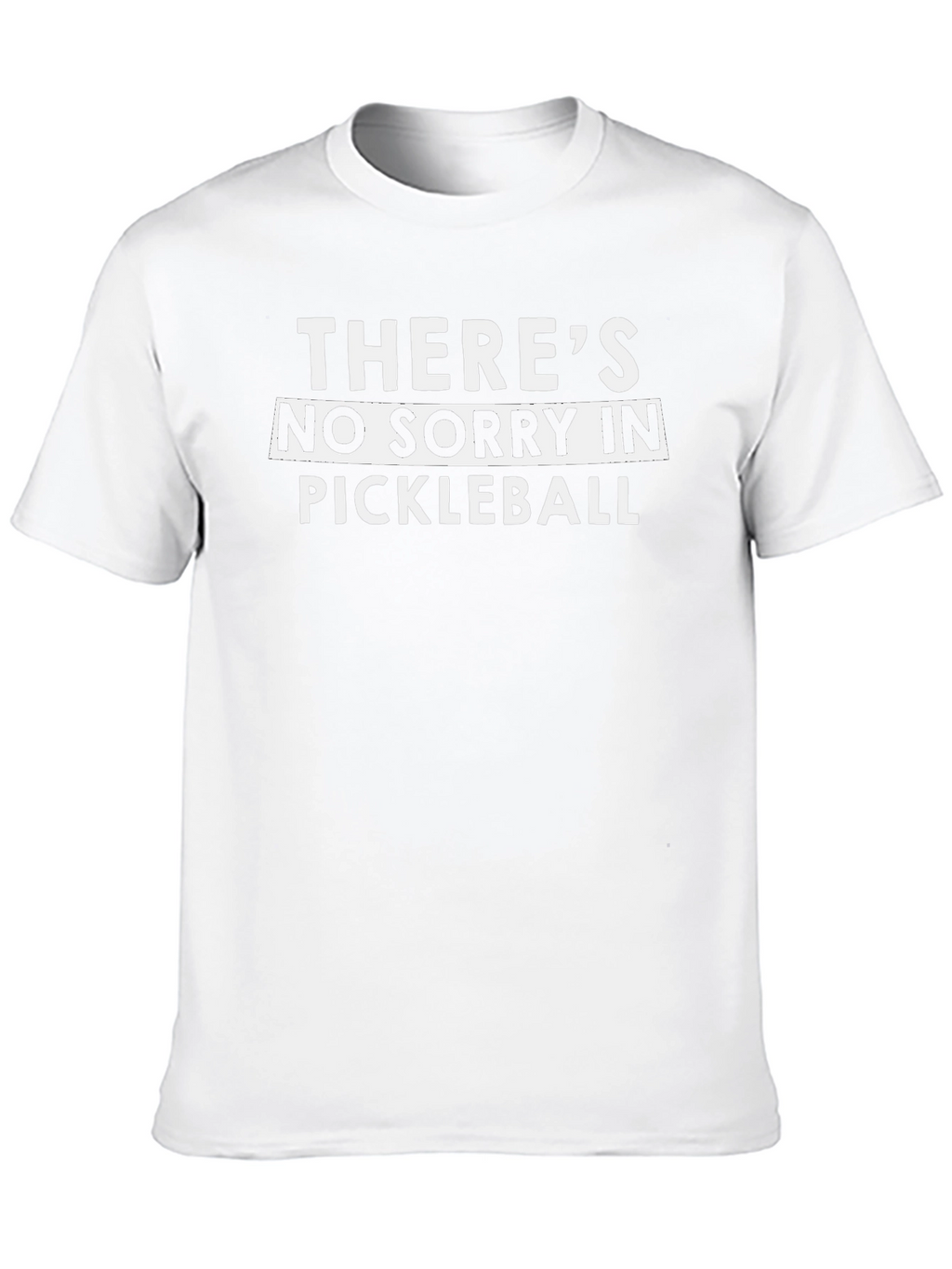 Funny Pickleball T-Shirt - No Sorry Design