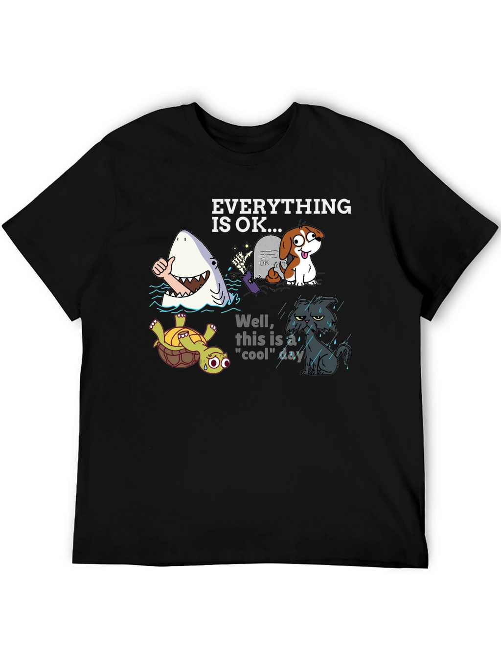 Everything Is OK Graphic T-Shirt