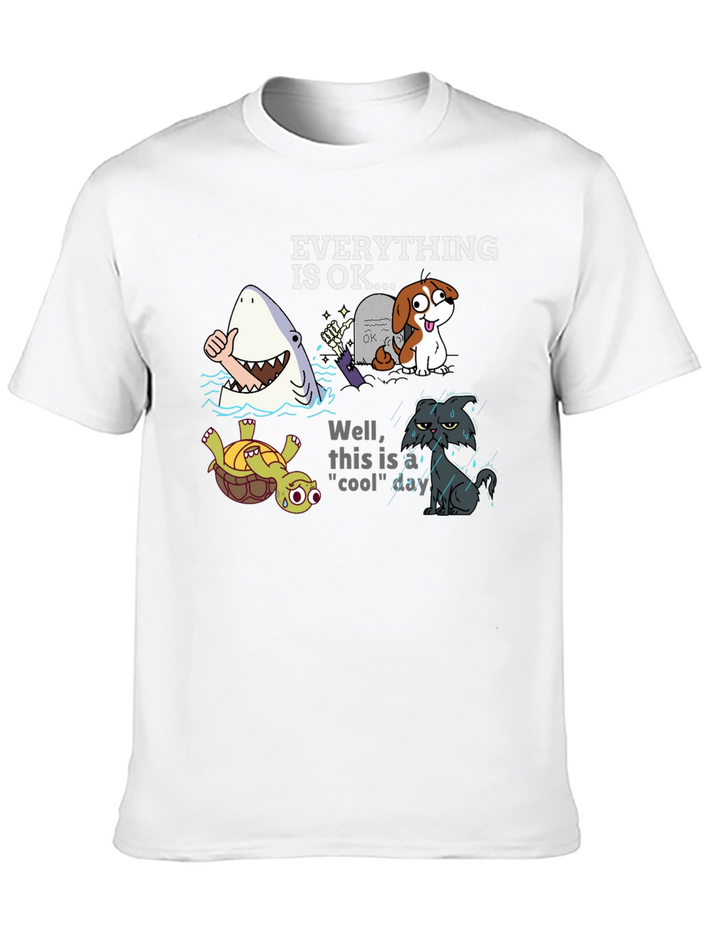 Everything Is OK Graphic T-Shirt