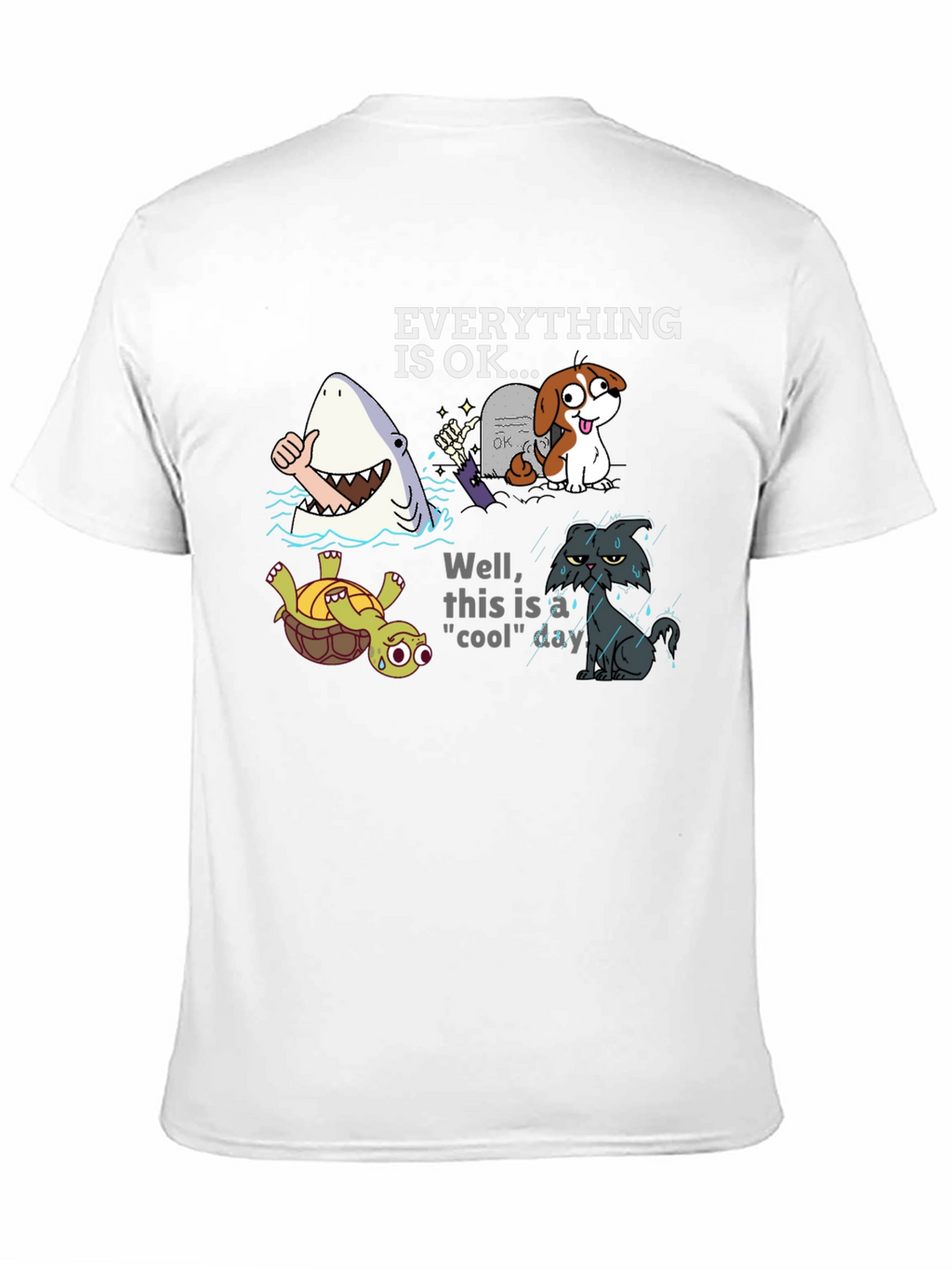 Everything Is OK Graphic T-Shirt