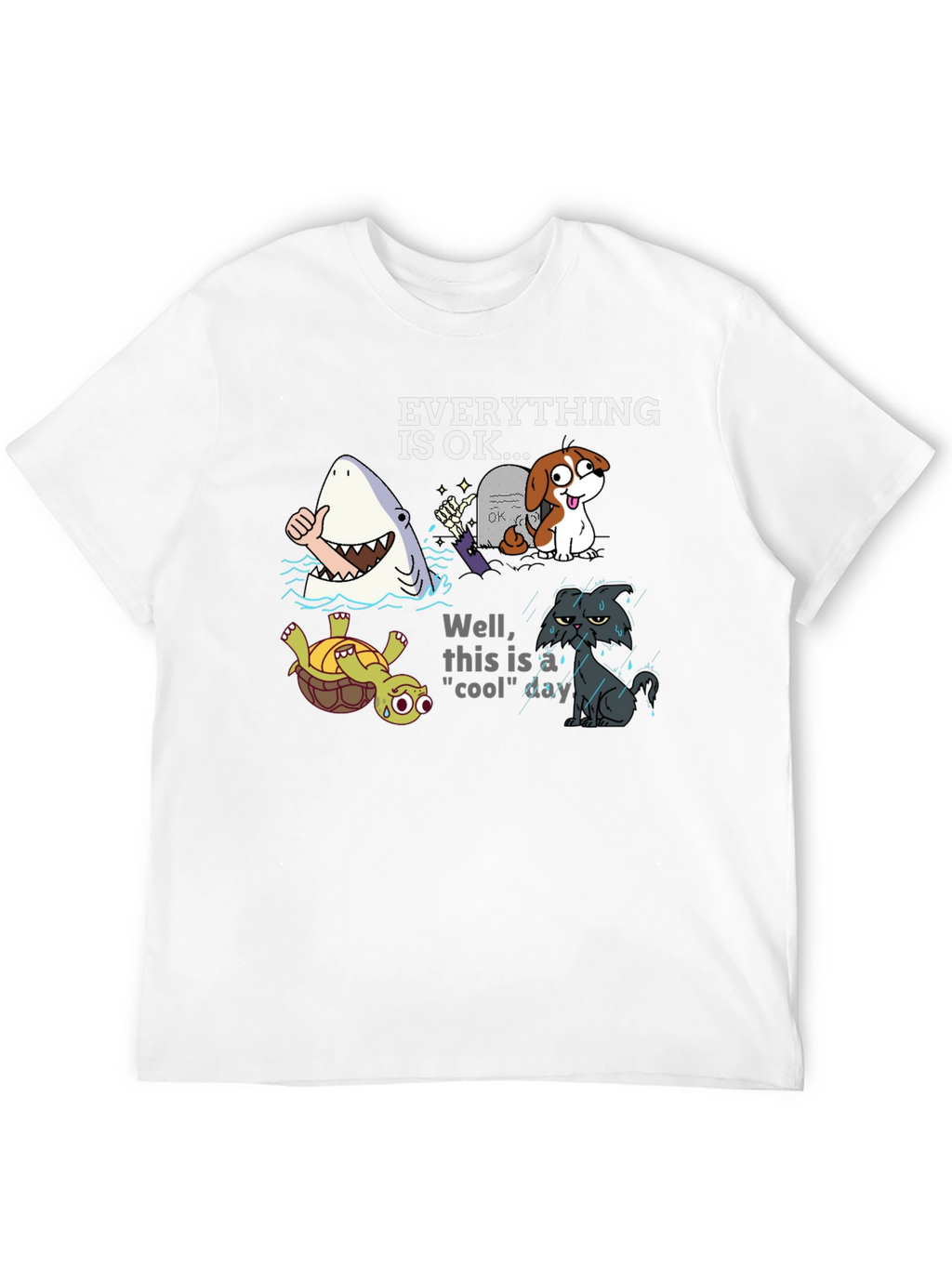 Everything Is OK Graphic T-Shirt