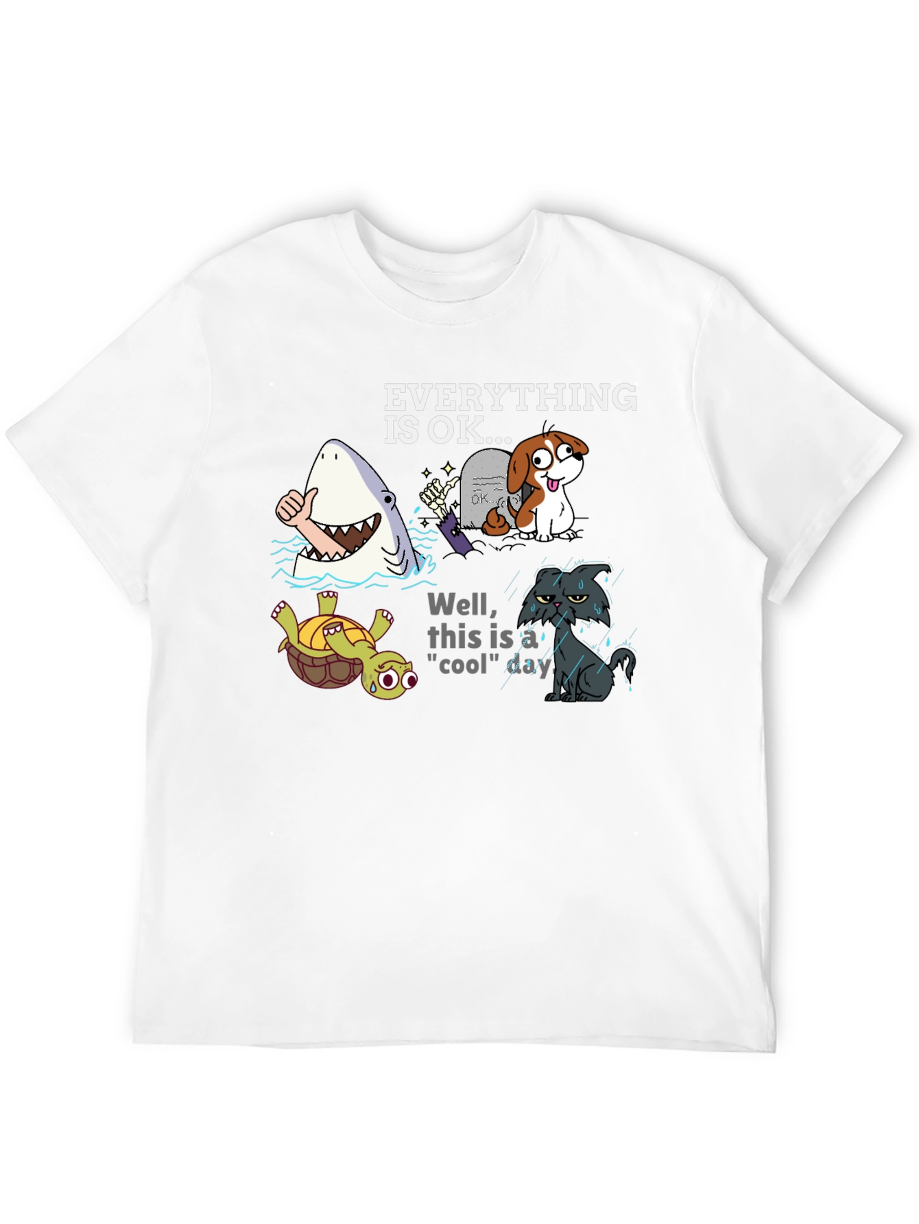 Everything Is OK Graphic T-Shirt