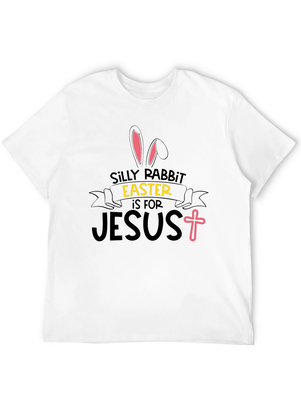 Silly Rabbit Easter Jesus Black T-Shirt