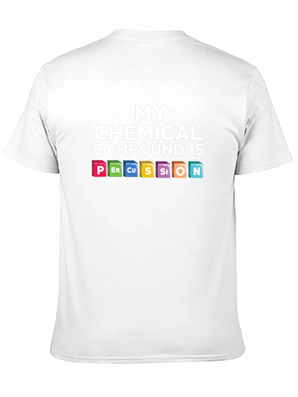 My Chemical Compound is Percussion T-Shirt