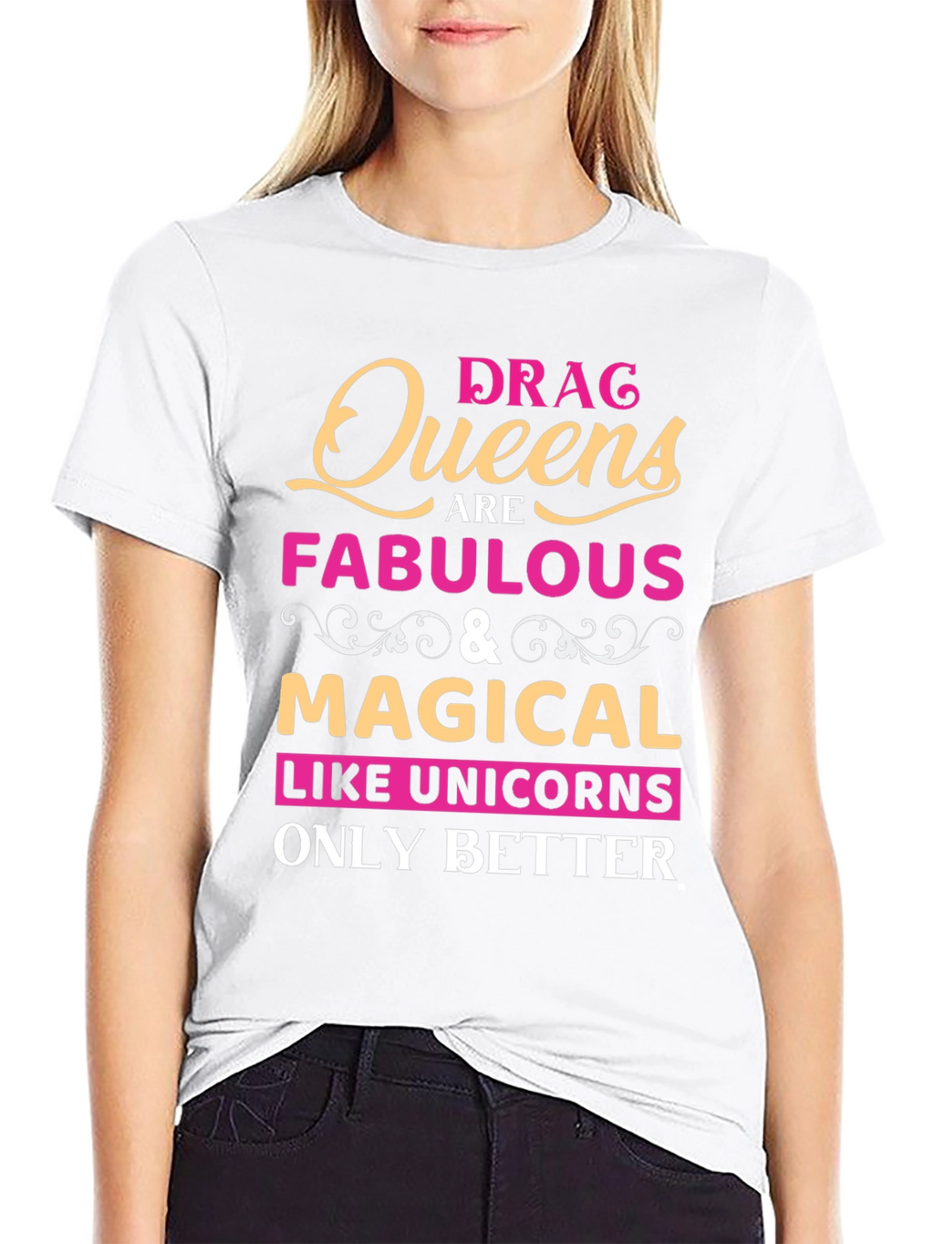 Drag Queens Are Fabulous T-Shirt