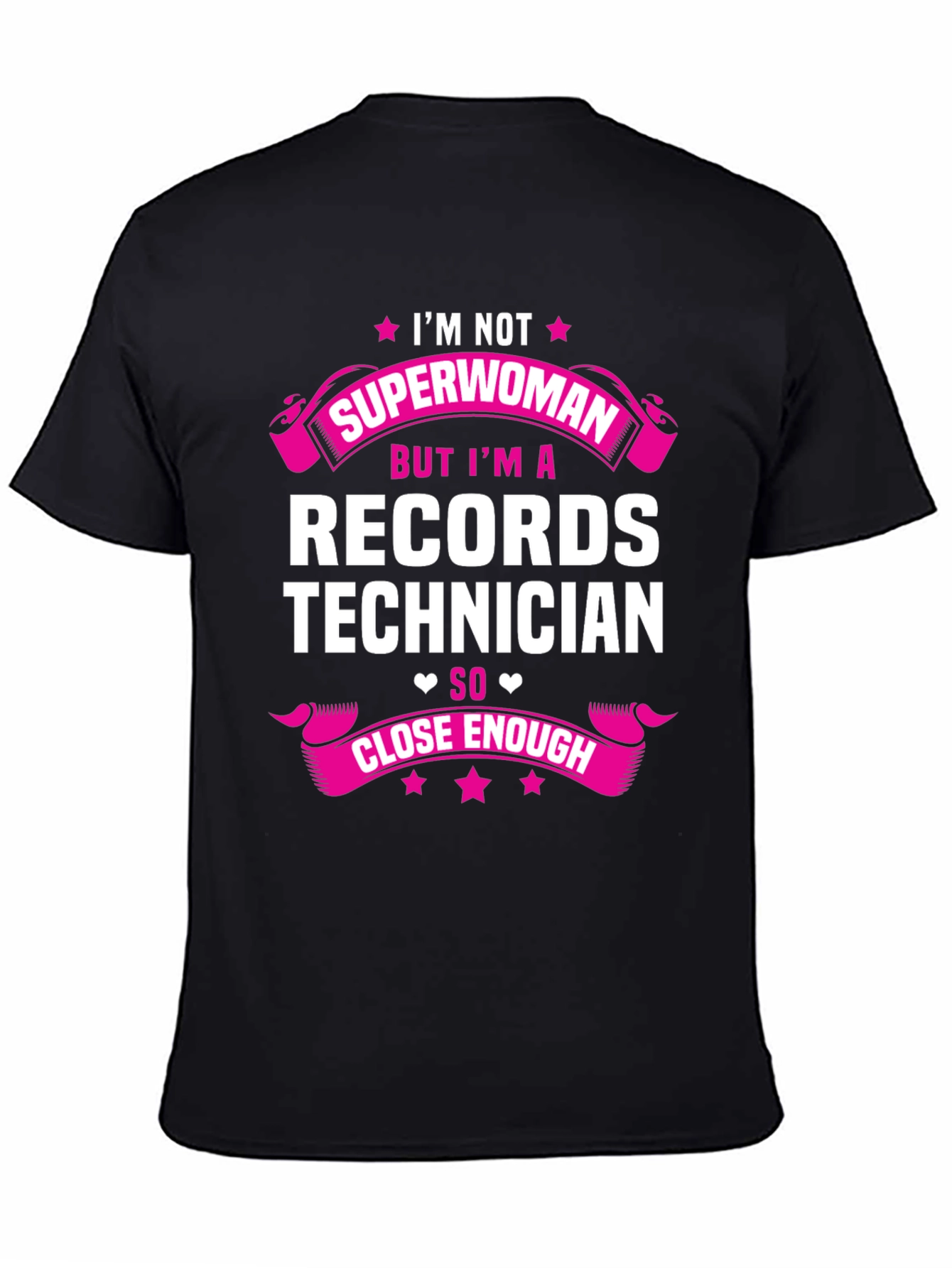 Records Technician T-Shirt - Superwoman Close Enough