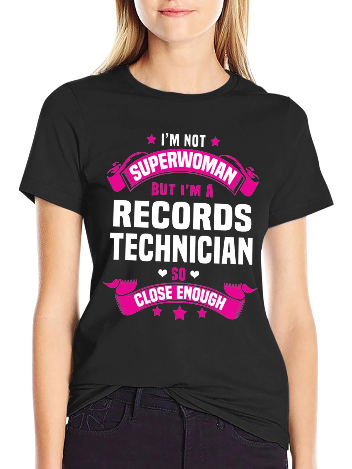 Records Technician T-Shirt - Superwoman Close Enough