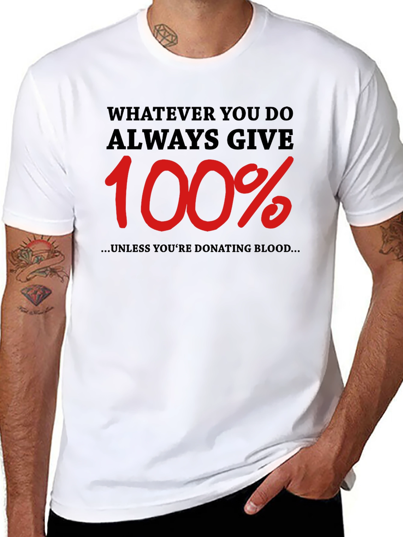 Always Give 100% Funny T-Shirt