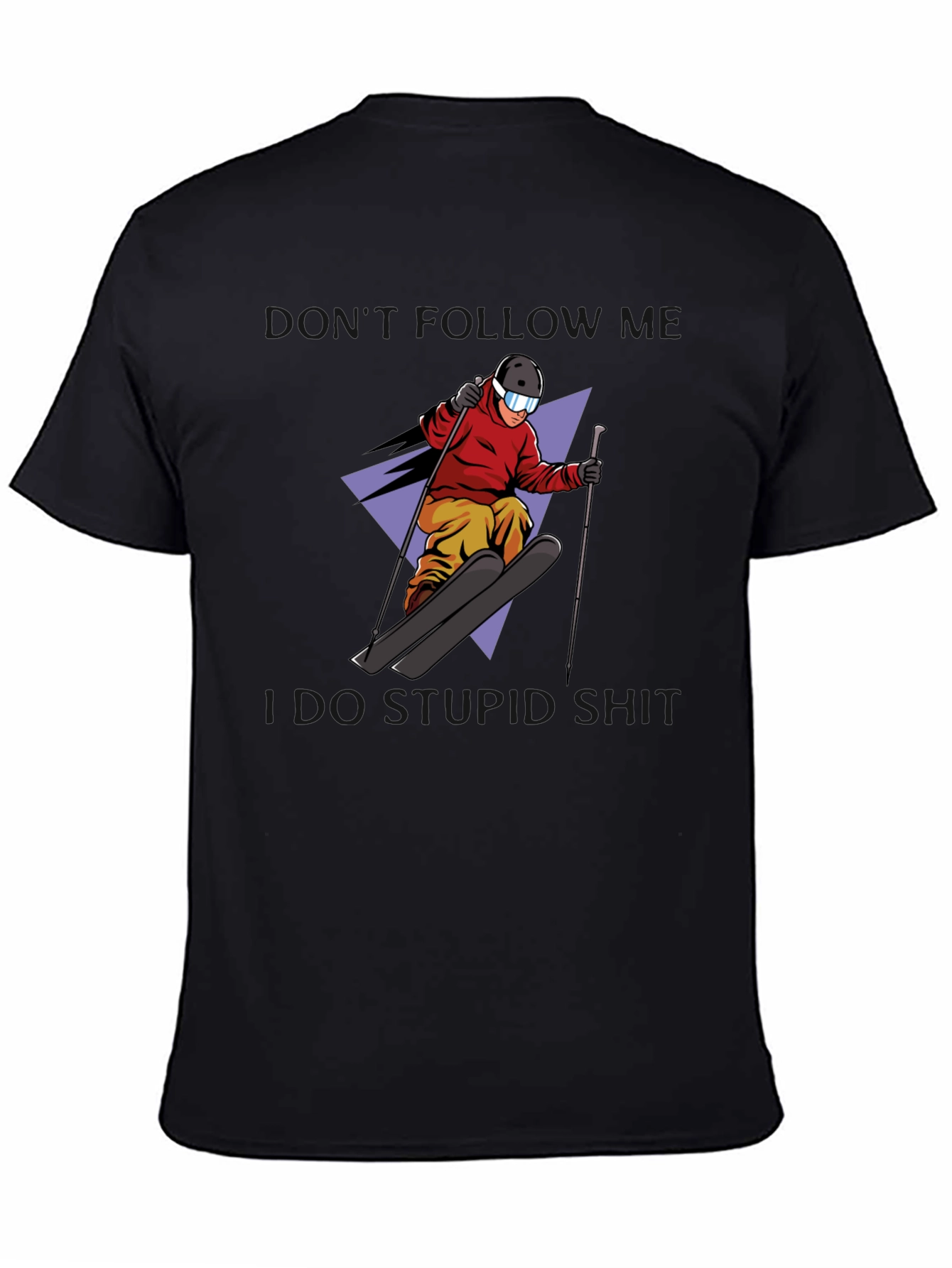 Skiing Graphic Tee - Follow Me I Do Stupid Sh*t - Black Cotton
