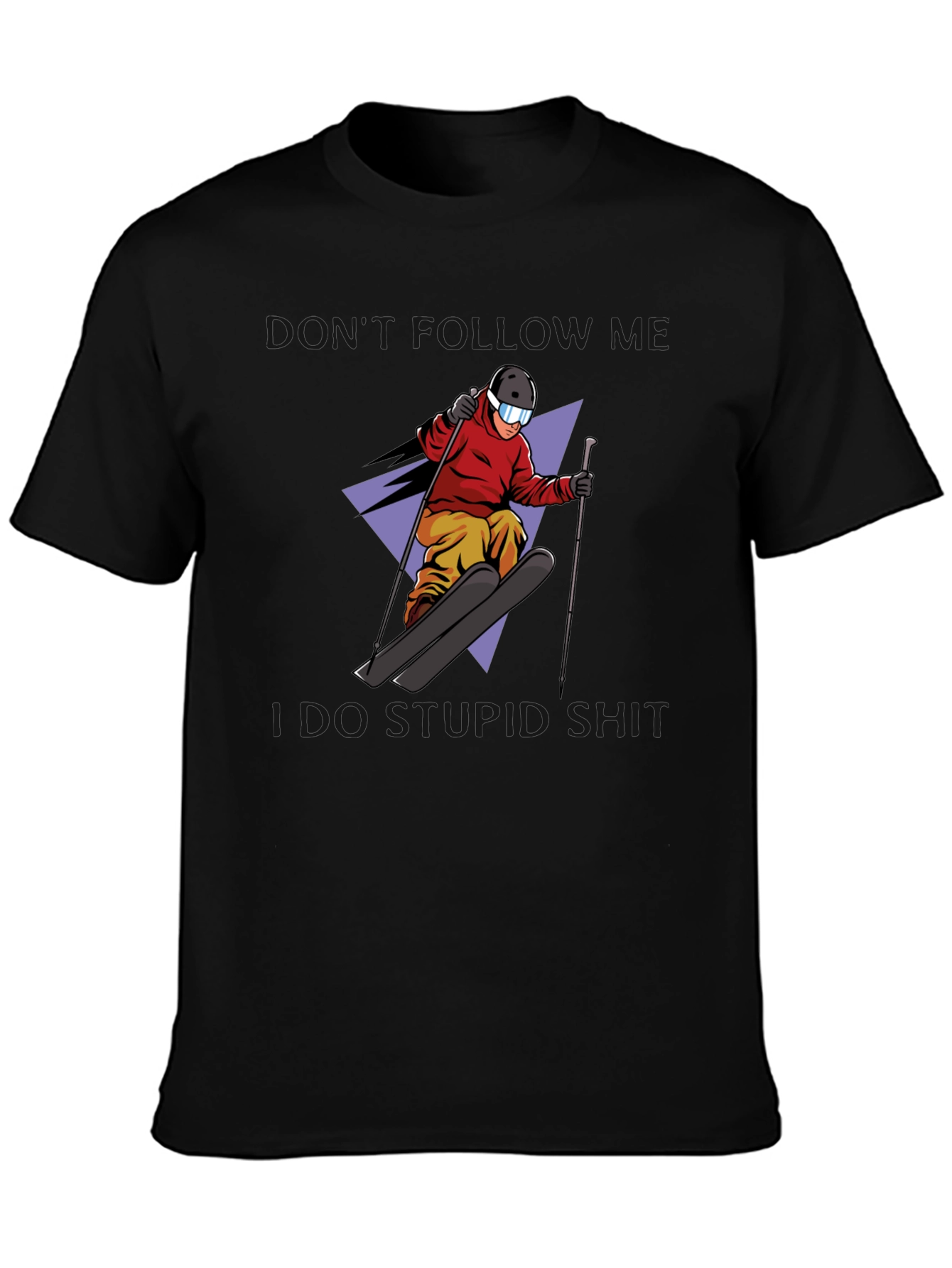 Skiing Graphic Tee - Follow Me I Do Stupid Sh*t - Black Cotton