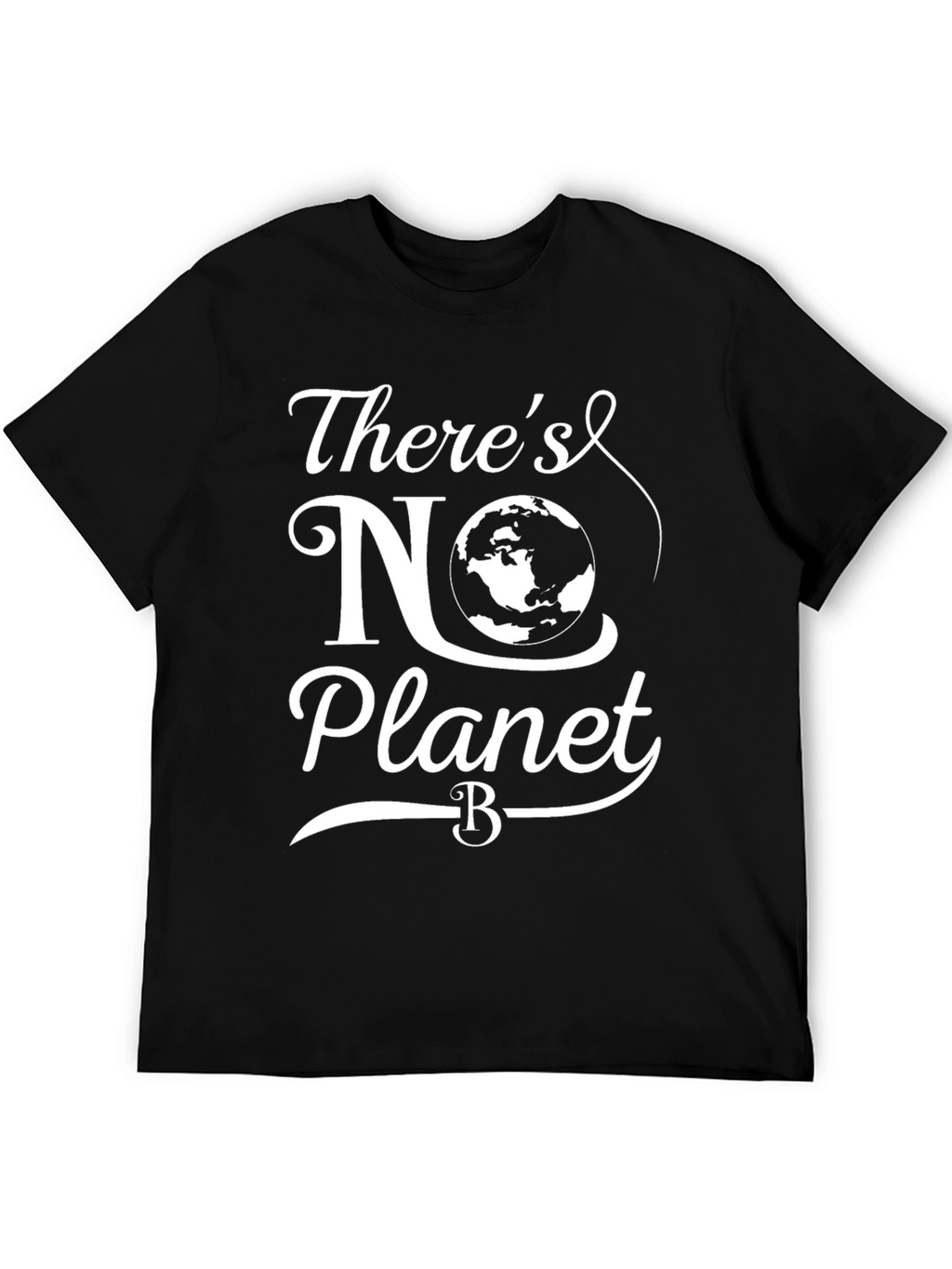 Theres No Planet B Graphic Tee