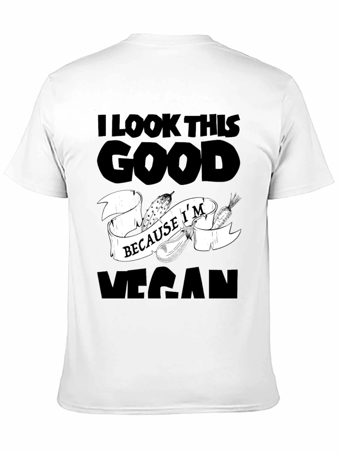 I Look This Good Vegan T-Shirt