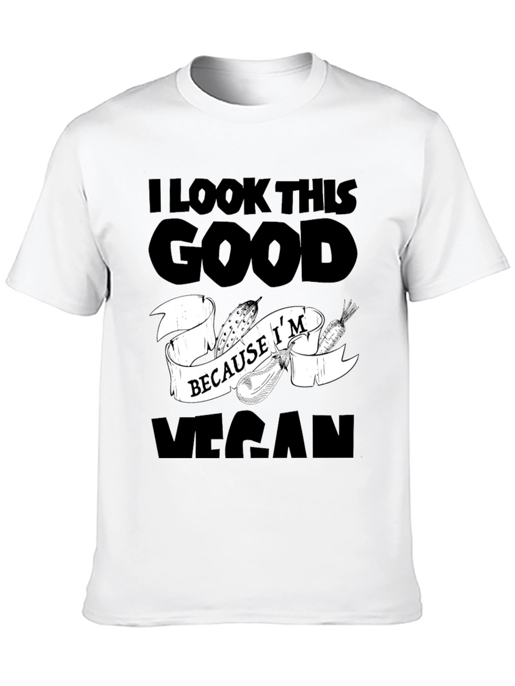 I Look This Good Vegan T-Shirt