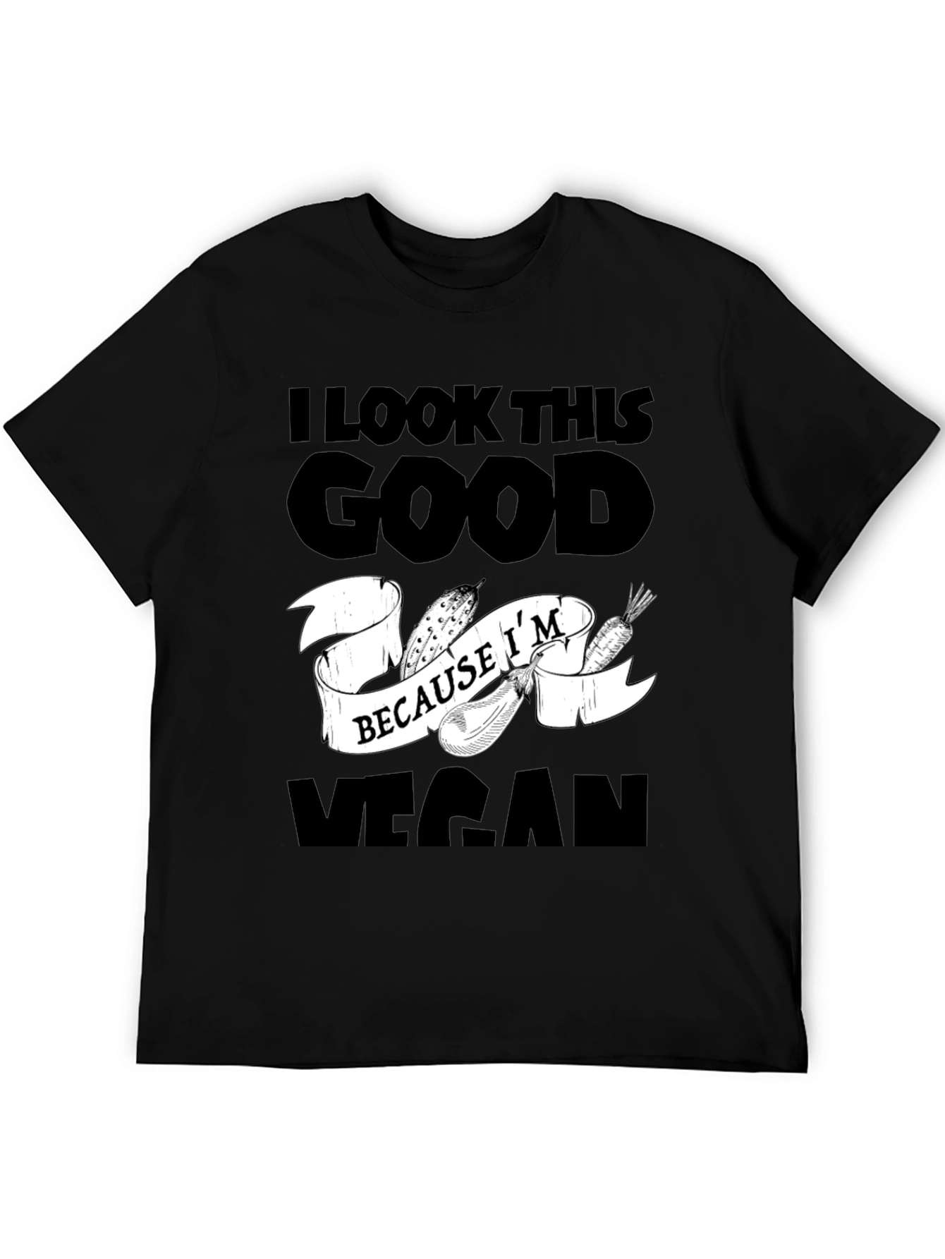 I Look This Good Vegan T-Shirt