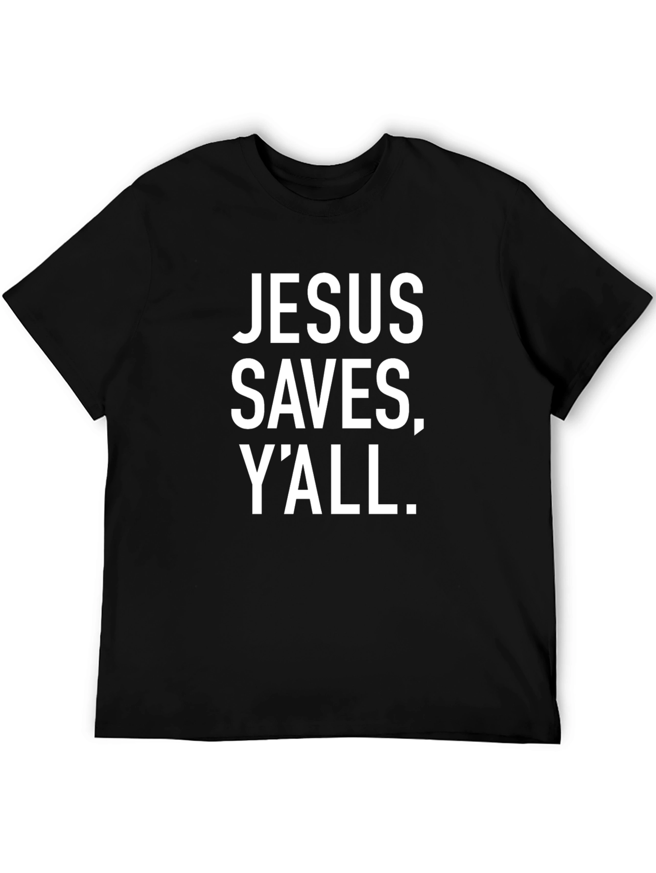 Jesus Saves Yall T-Shirt - Unisex Christian Tee