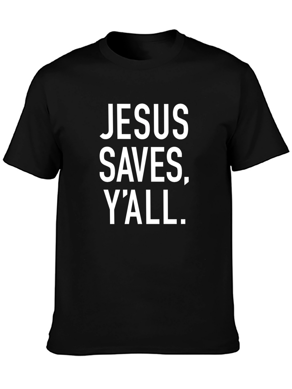 Jesus Saves Yall T-Shirt - Unisex Christian Tee