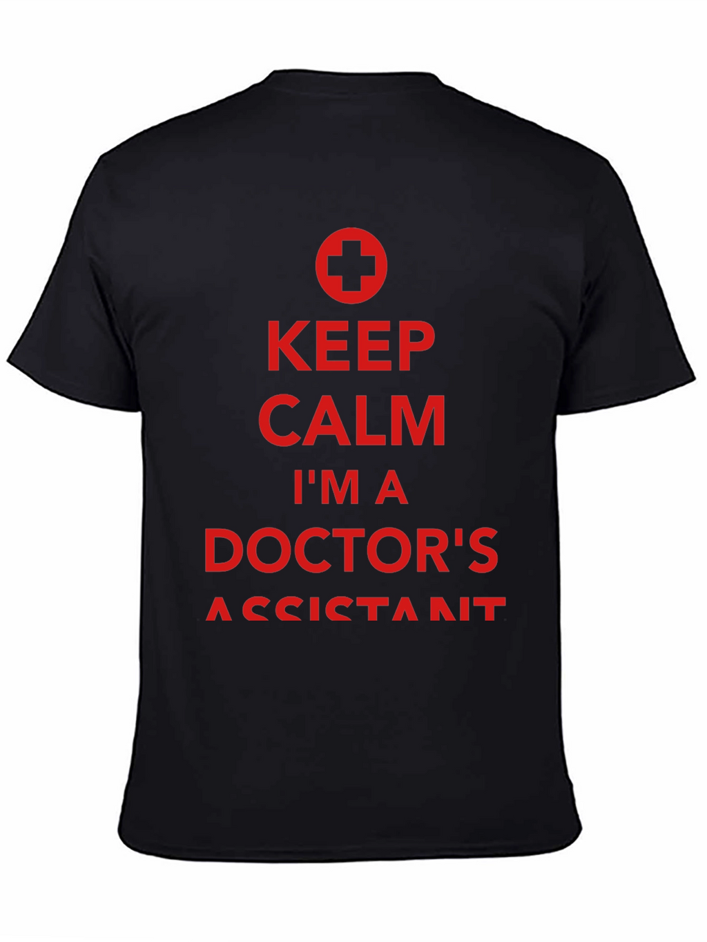 Keep Calm Doctors Assistant Tee