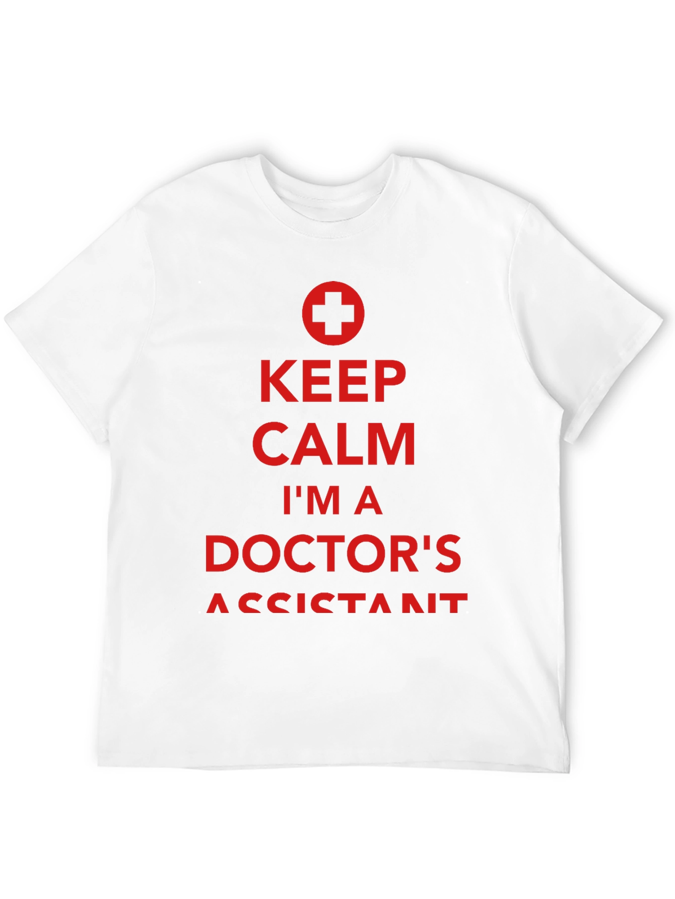 Keep Calm Doctors Assistant Tee