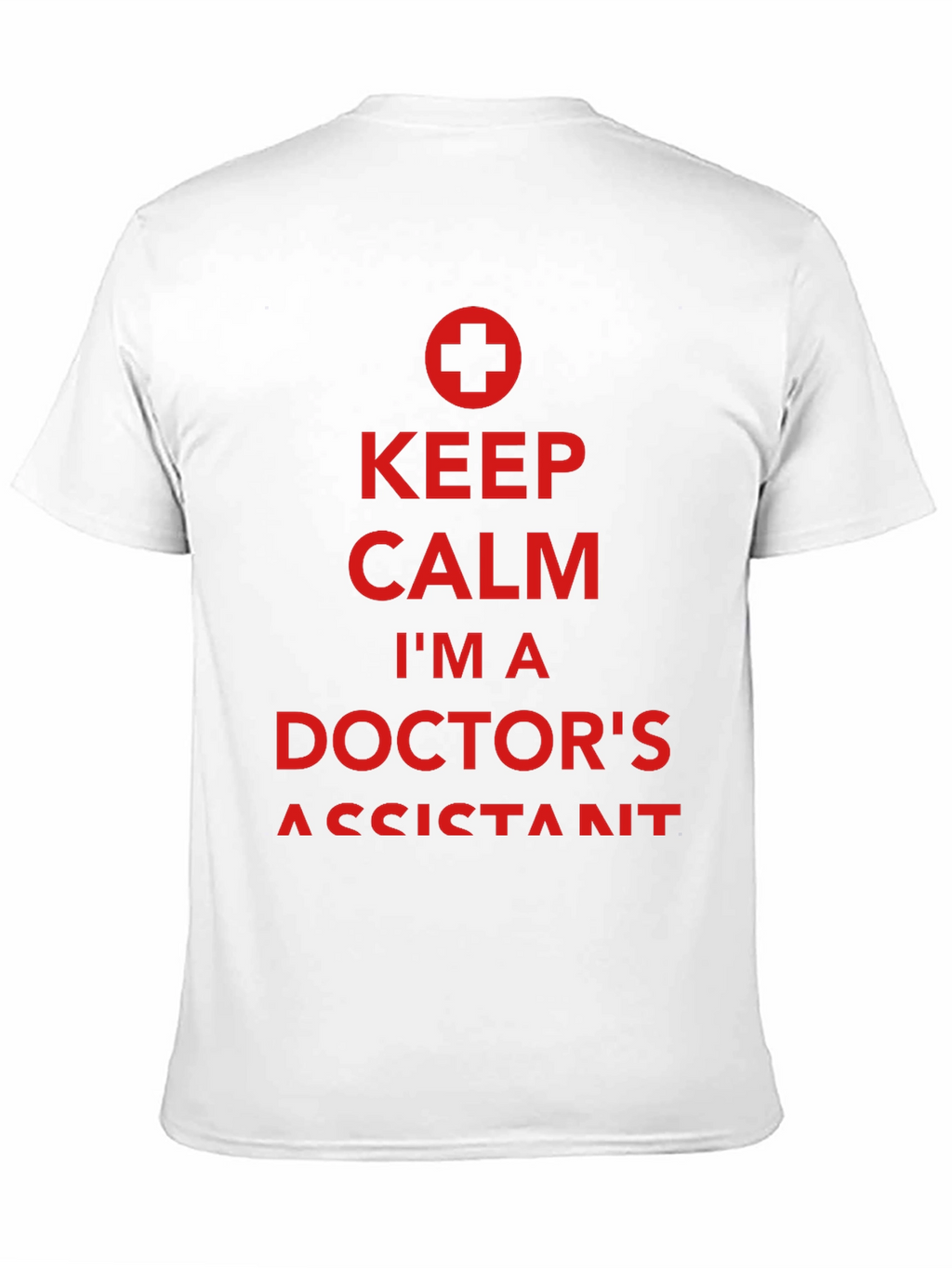 Keep Calm Doctors Assistant Tee