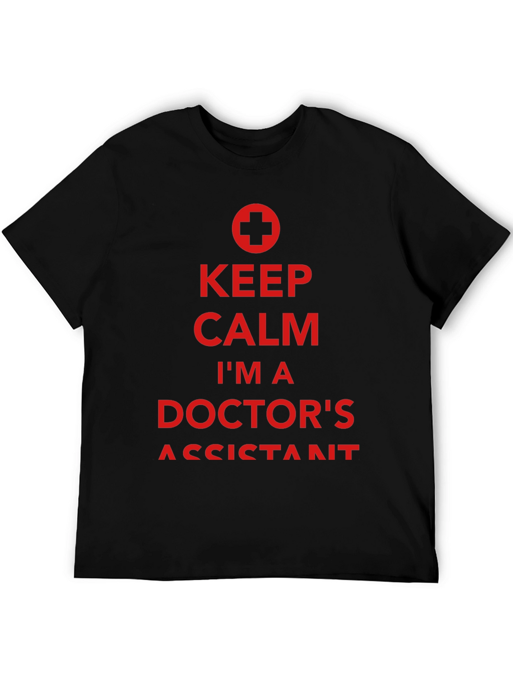 Keep Calm Doctors Assistant Tee