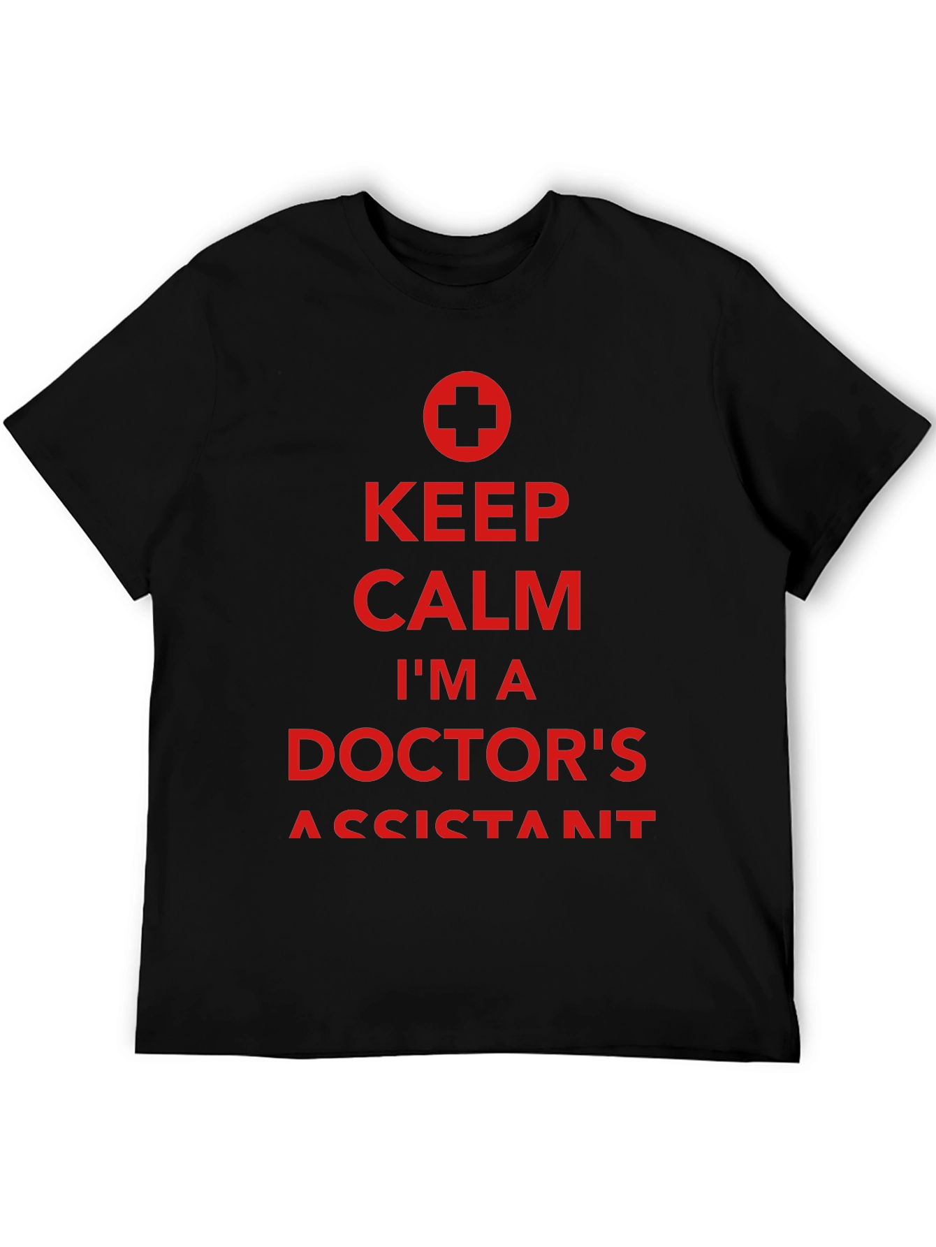 Keep Calm Doctors Assistant Tee