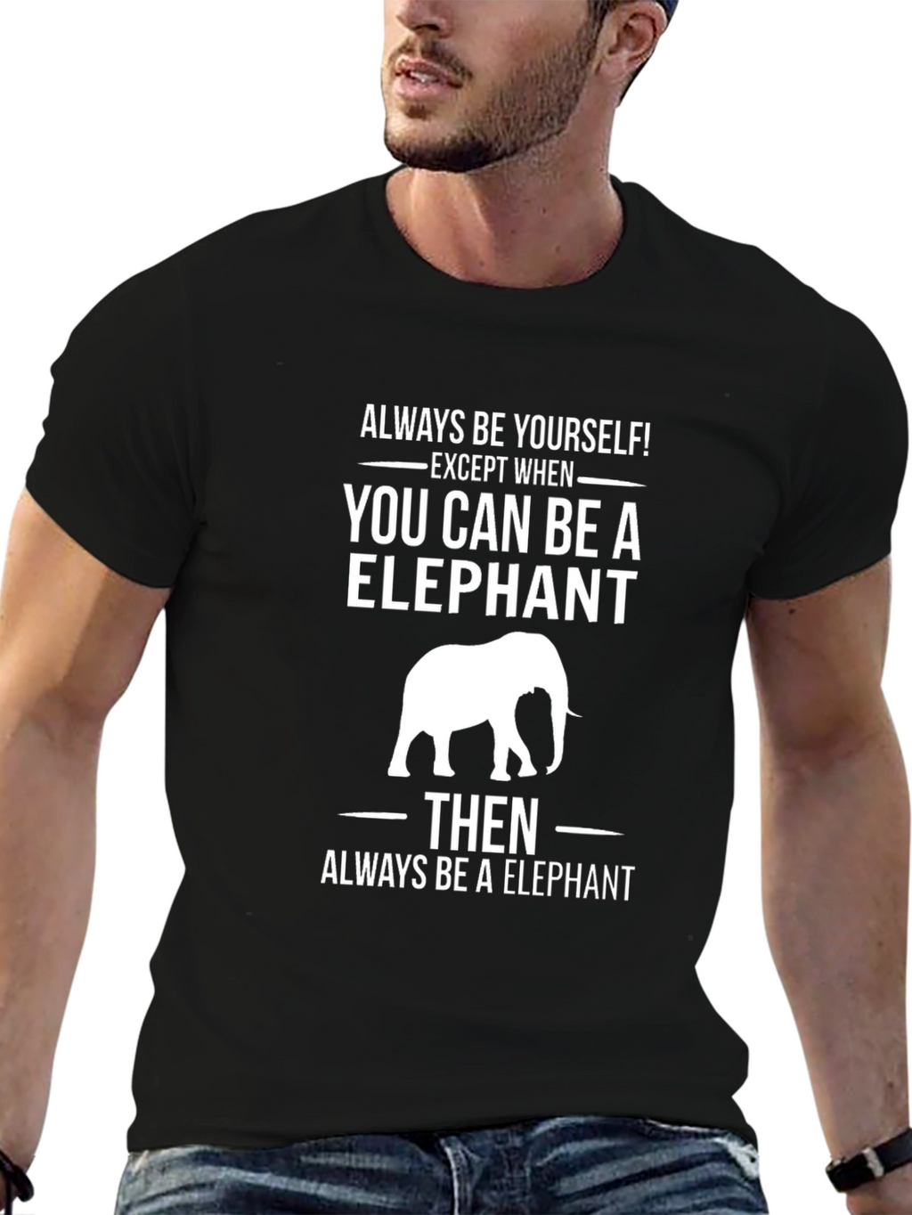 Always Be Yourself Elephant T-Shirt