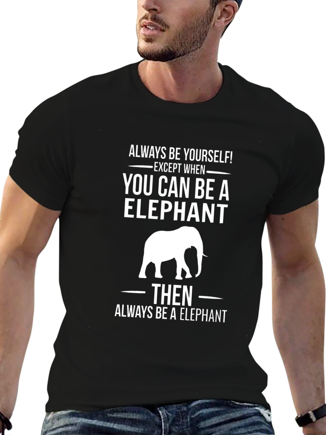 Always Be Yourself Elephant T-Shirt