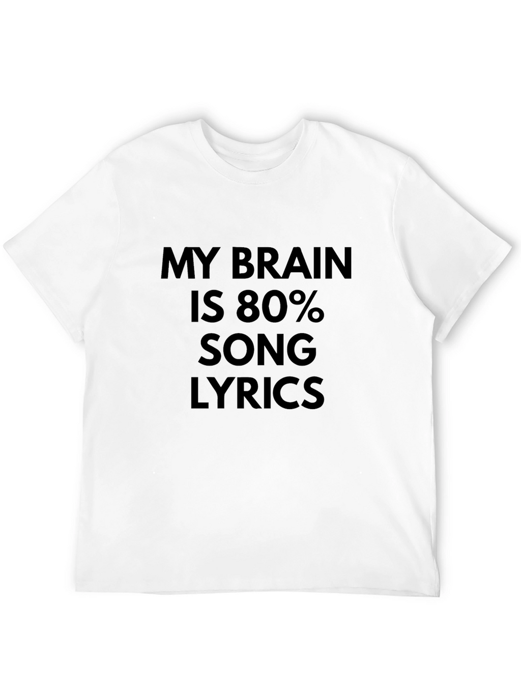 My Brain is 80% Song Lyrics T-Shirt
