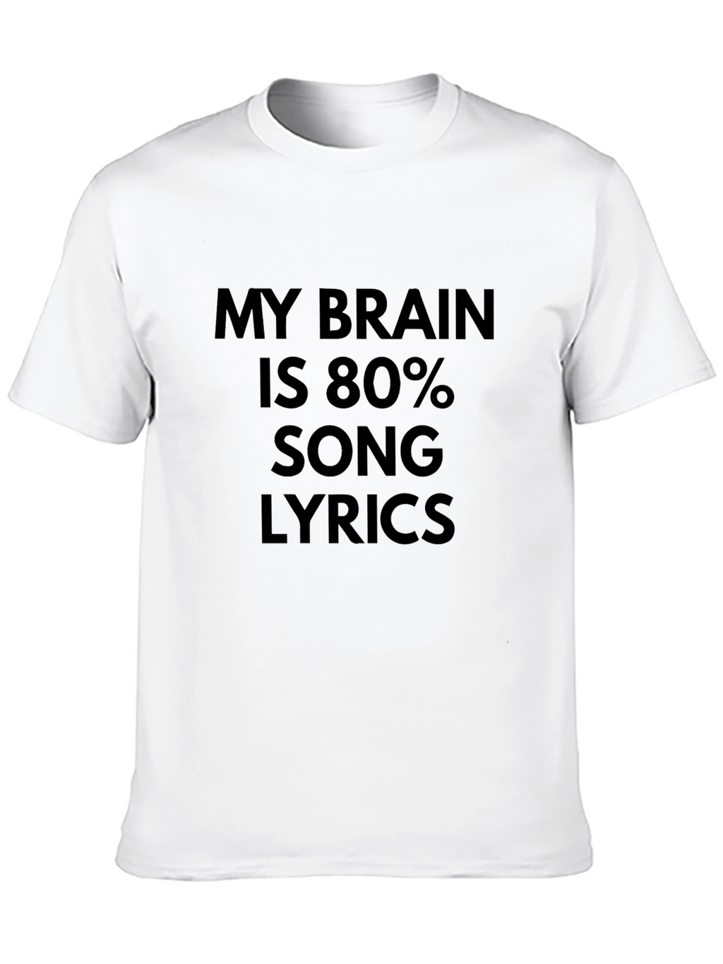 My Brain is 80% Song Lyrics T-Shirt