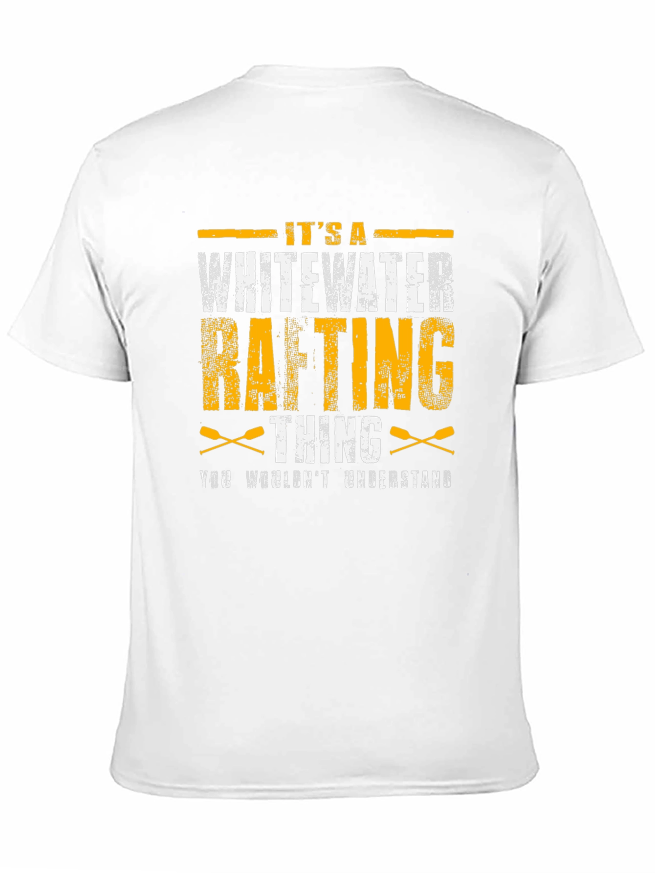 Whitewater Rafting T-Shirt - Its a Thing