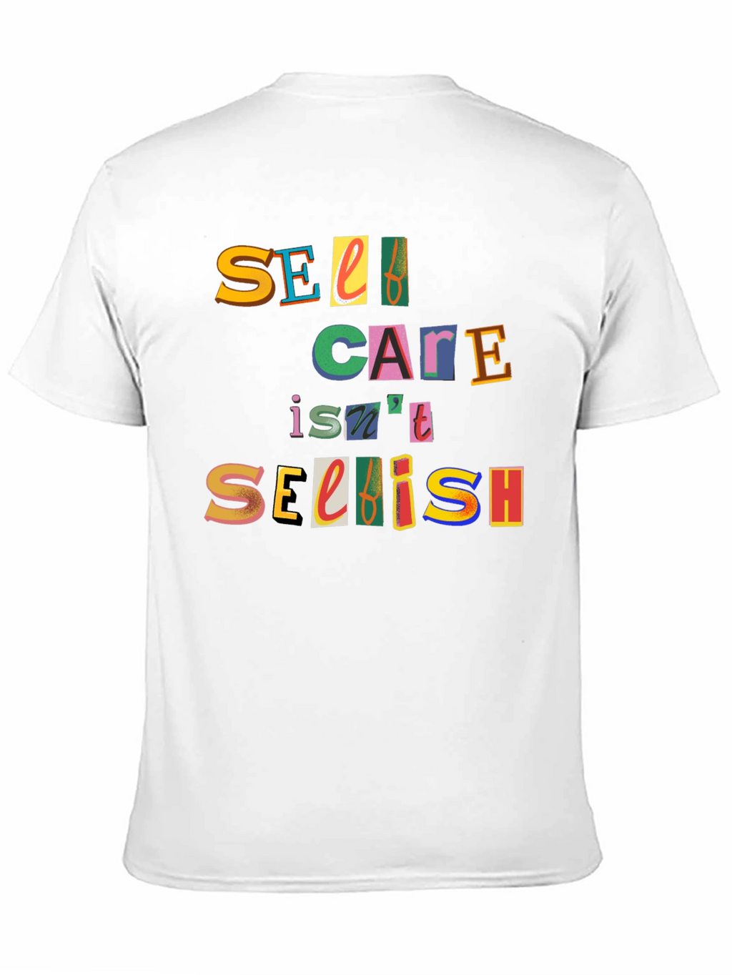 Self Care Isnt Selfish Graphic Tee