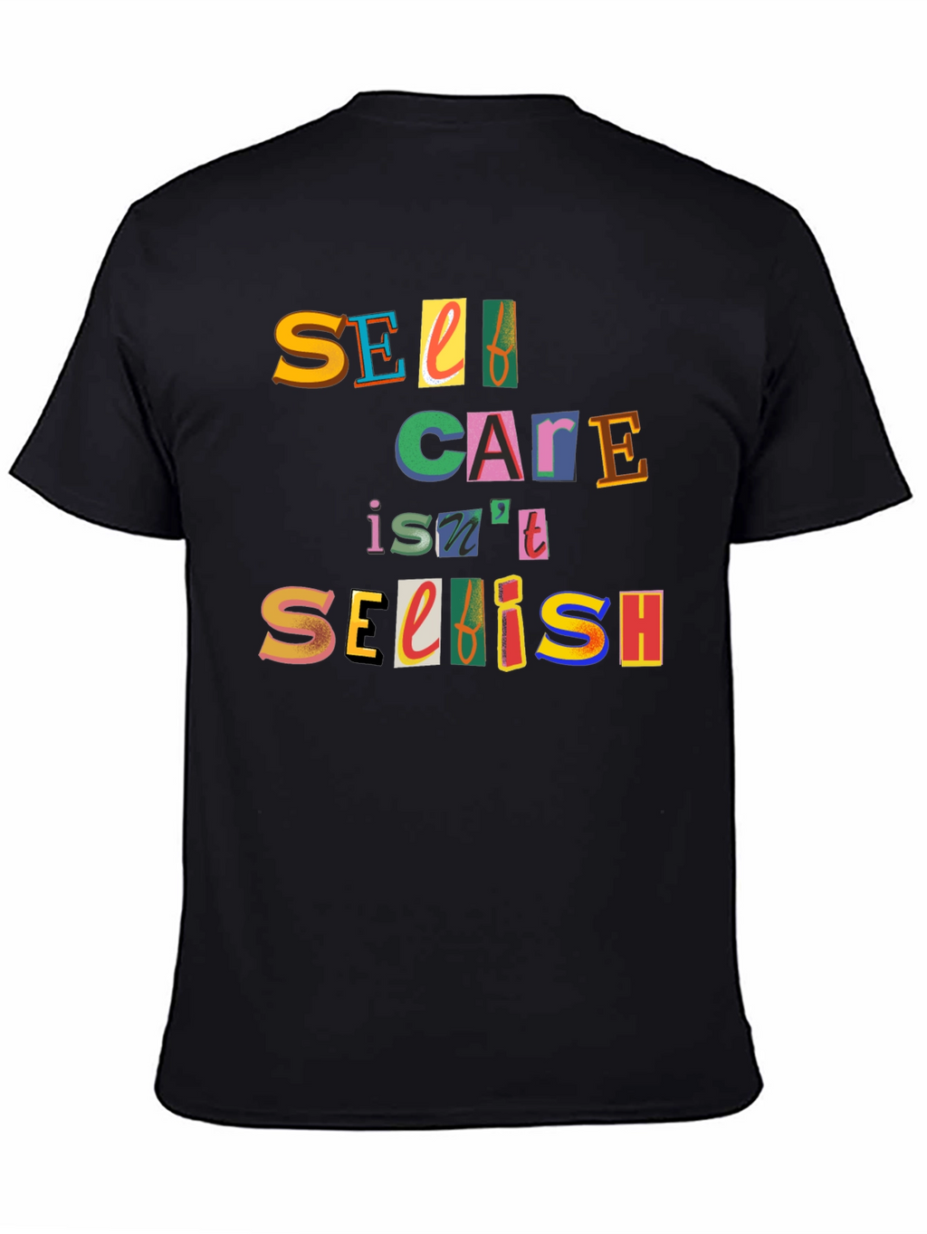Self Care Isnt Selfish Graphic Tee