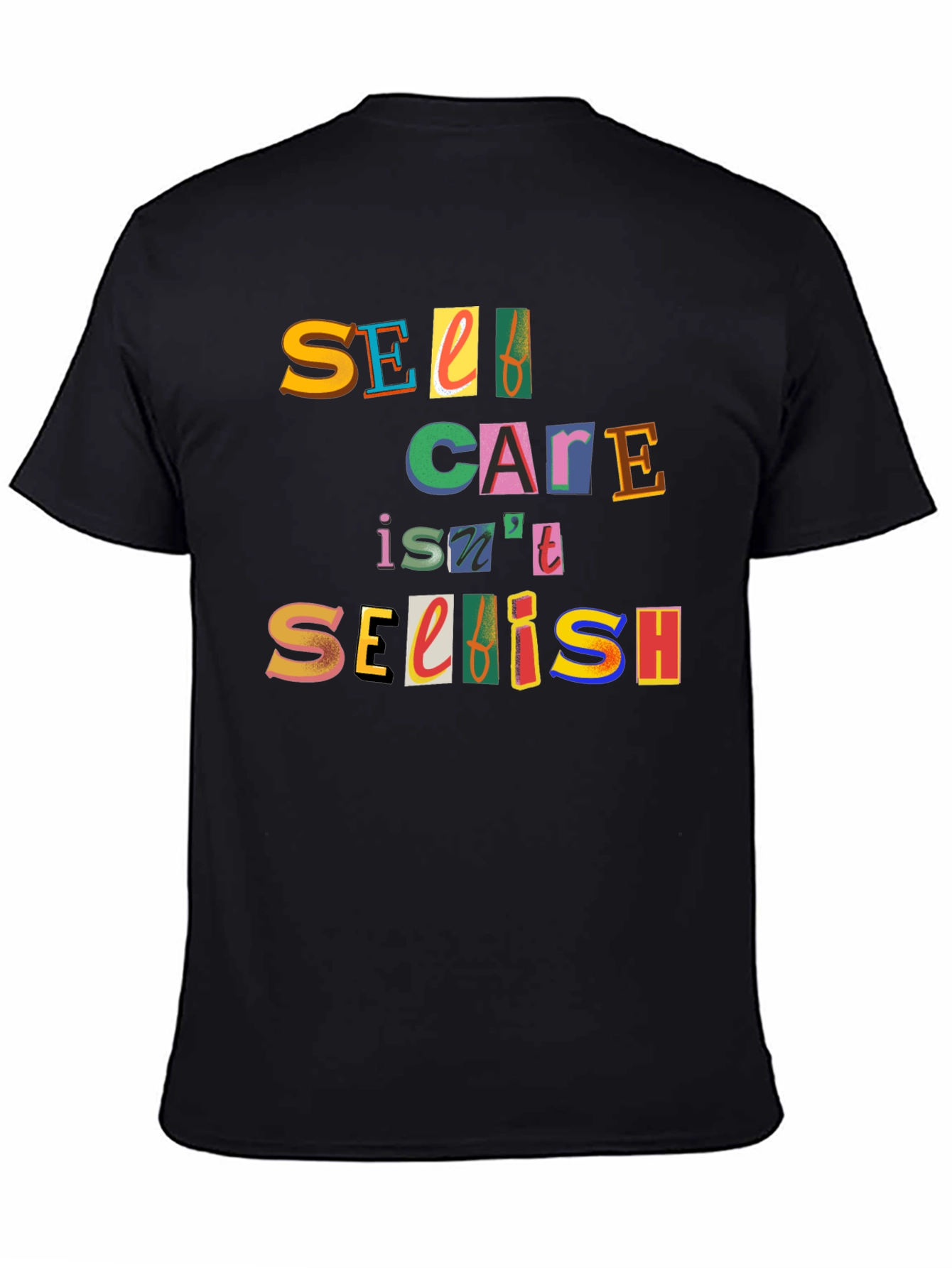 Self Care Isnt Selfish Graphic Tee