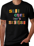 Self Care Isnt Selfish Graphic Tee