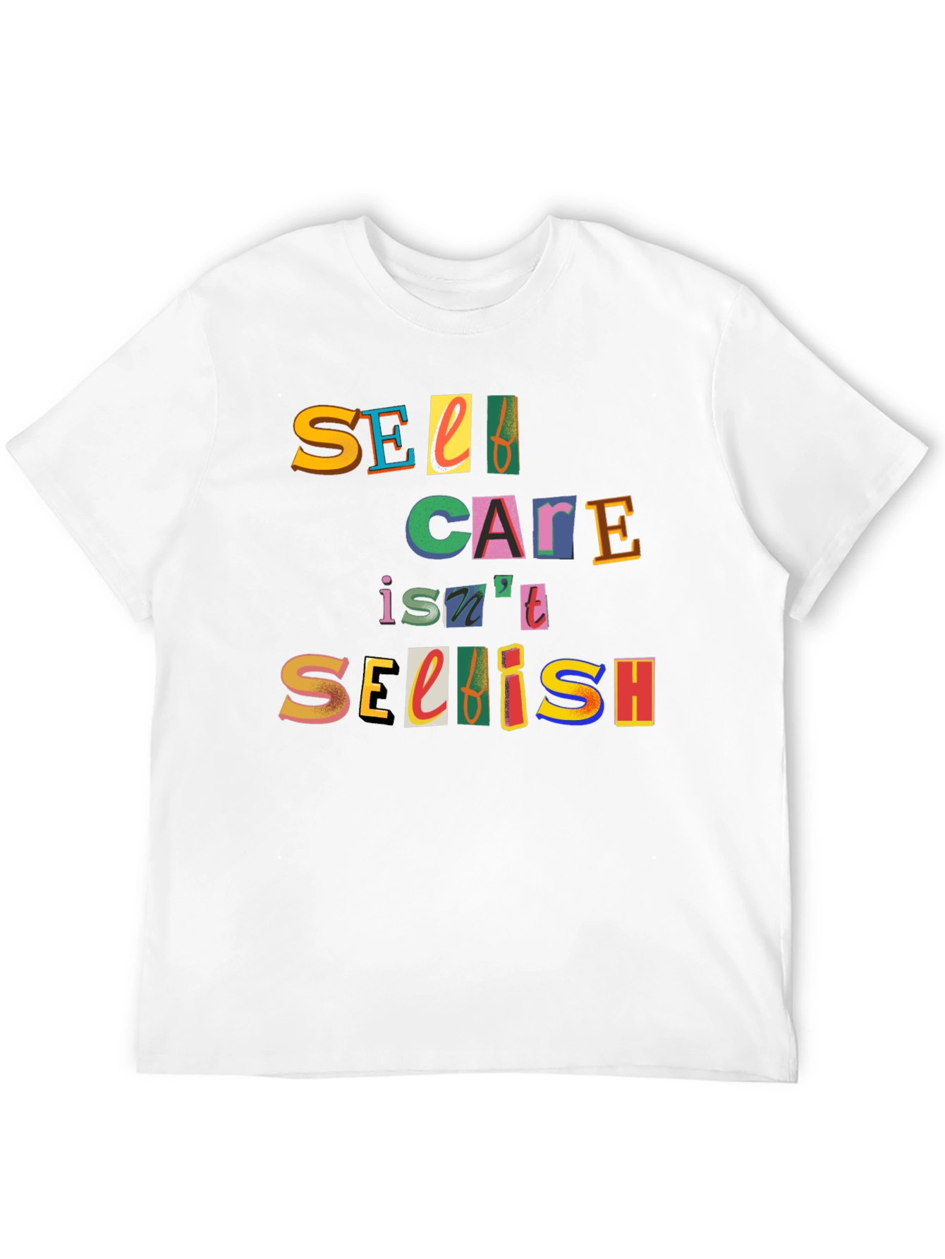 Self Care Isnt Selfish Graphic Tee